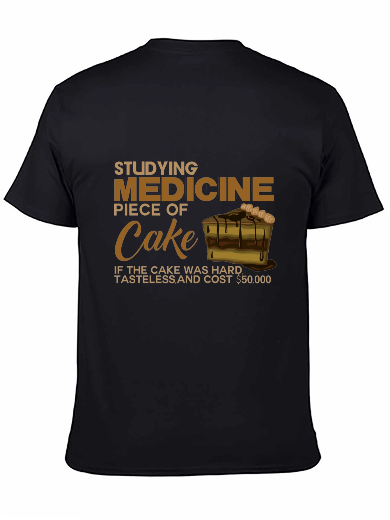 Studying Medicine Piece of Cake Black T-Shirt