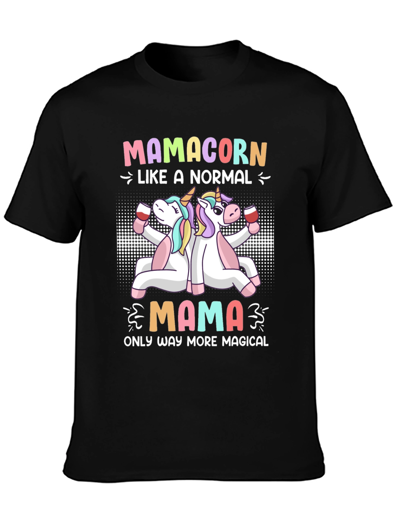 Mamacorn T-Shirt - Magical Mom Life