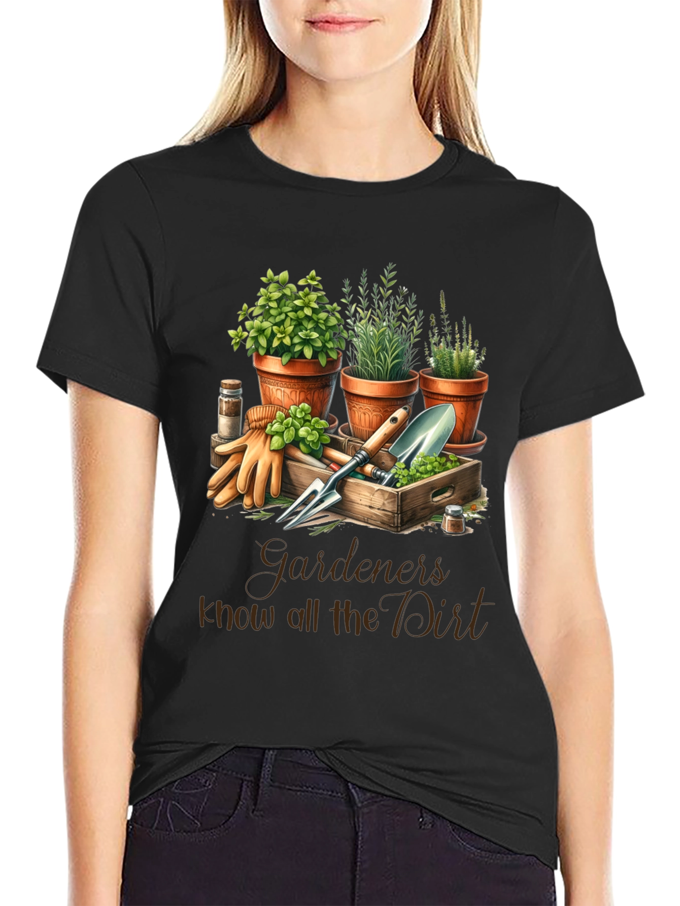 Gardeners Know All the Dirt T-Shirt