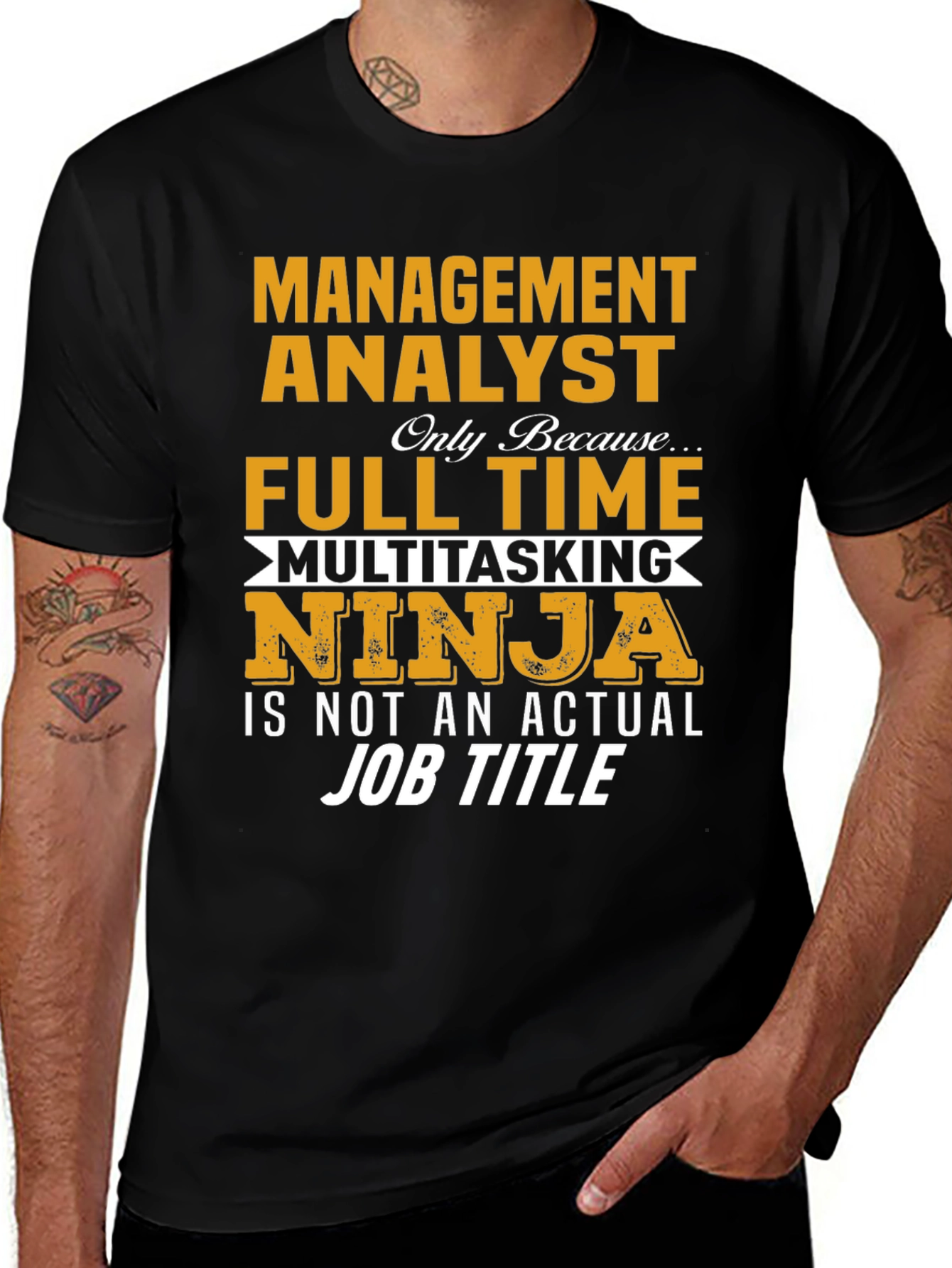 Management Analyst T-Shirt - Full Time Multitasking Ninja