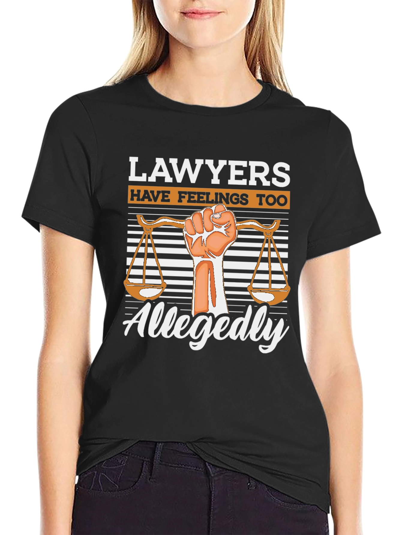 Lawyers Have Feelings Too - Allegedly T-Shirt