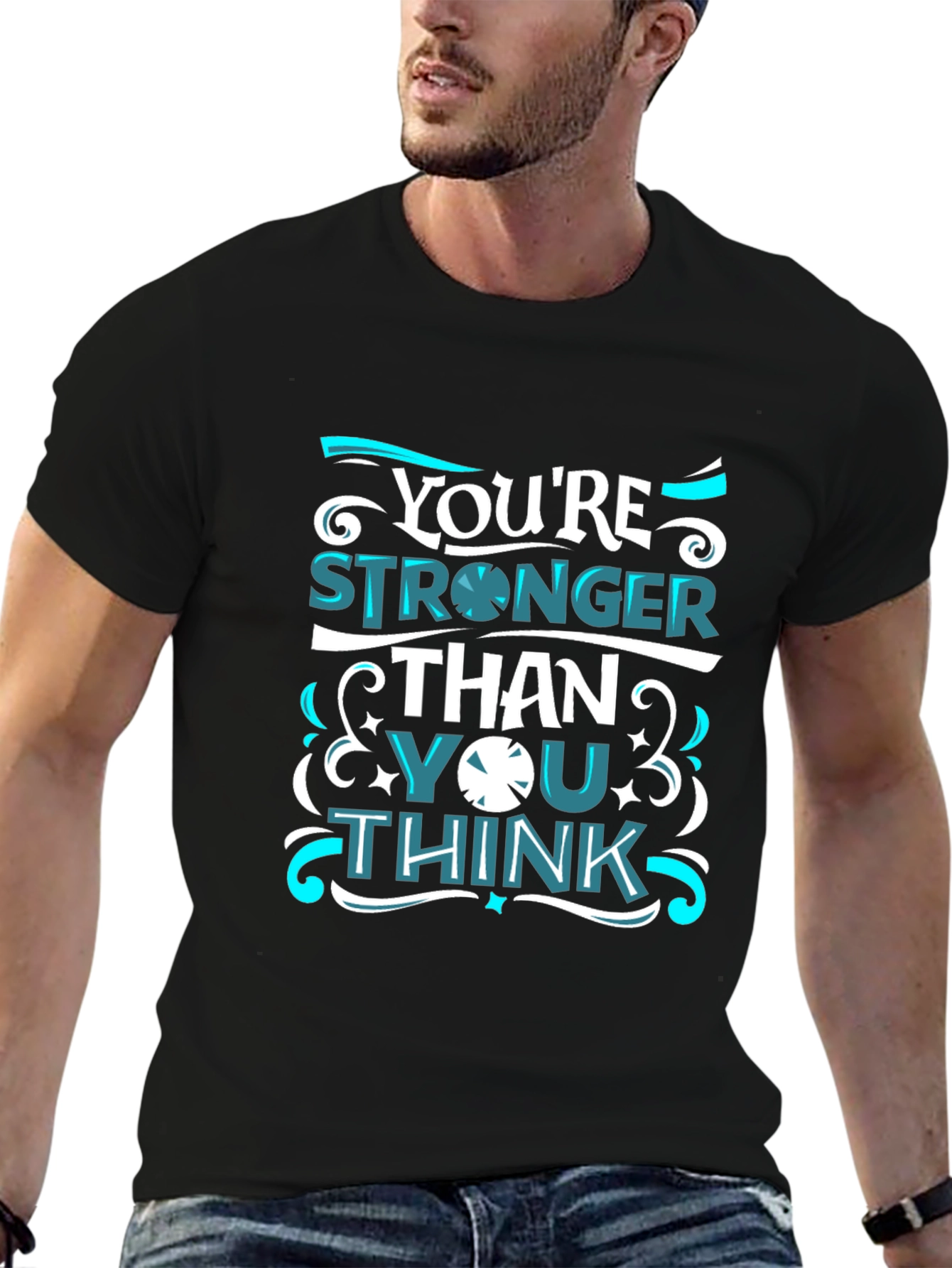 Youre Stronger Than You Think T-Shirt