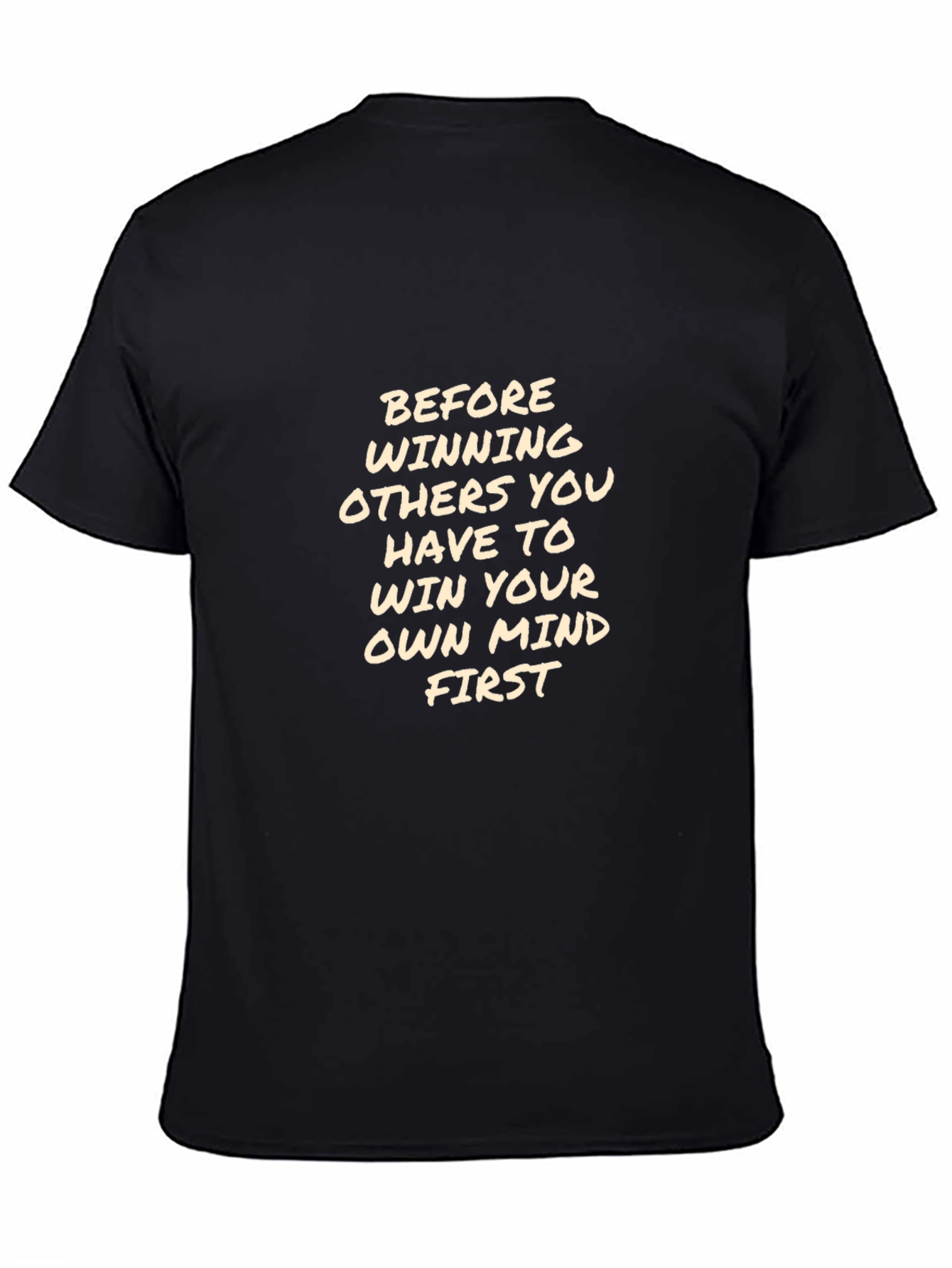 Motivational Quote T-Shirt: Win Your Own Mind First
