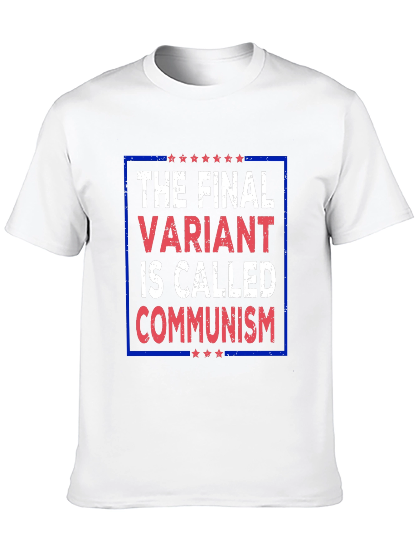 The Final Variant Is Called Communism Graphic Tee