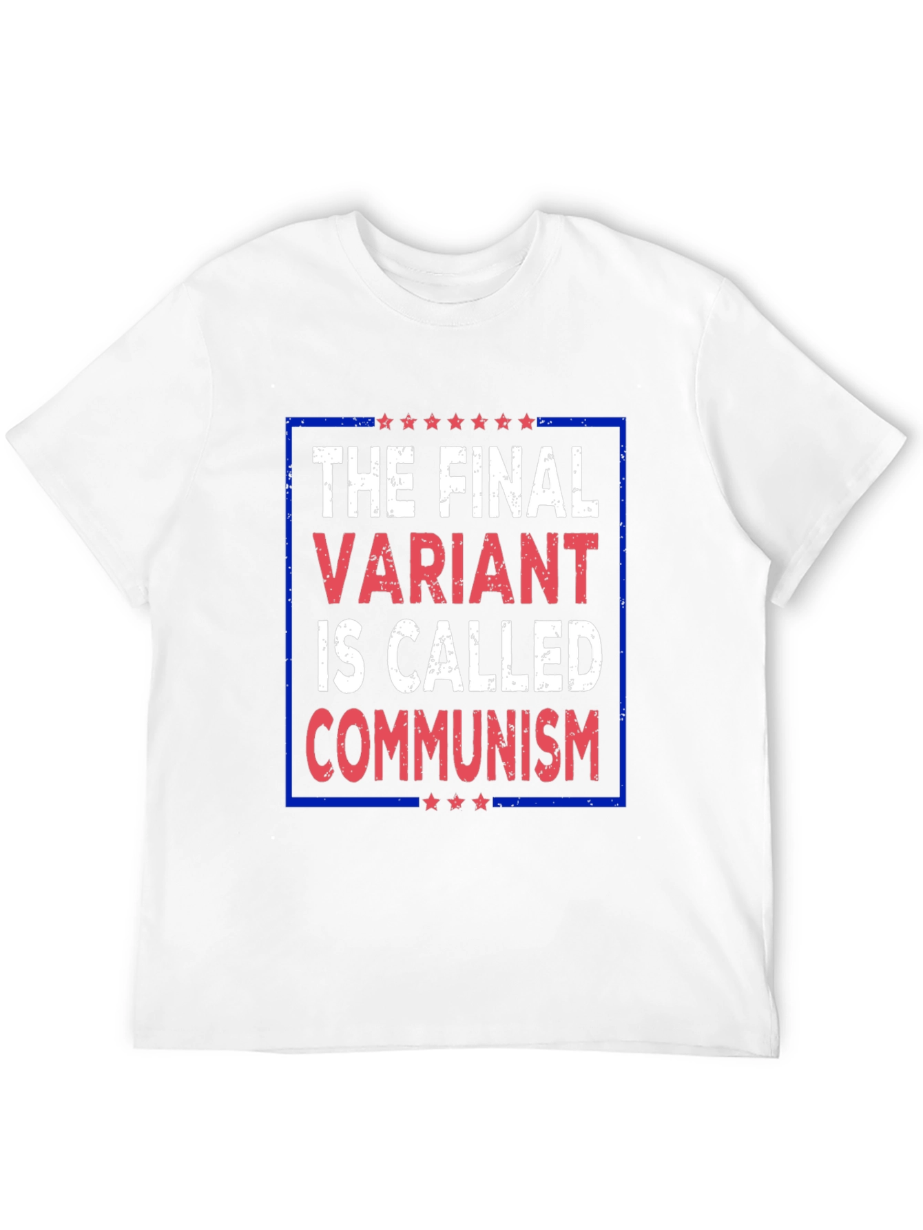 The Final Variant Is Called Communism Graphic Tee