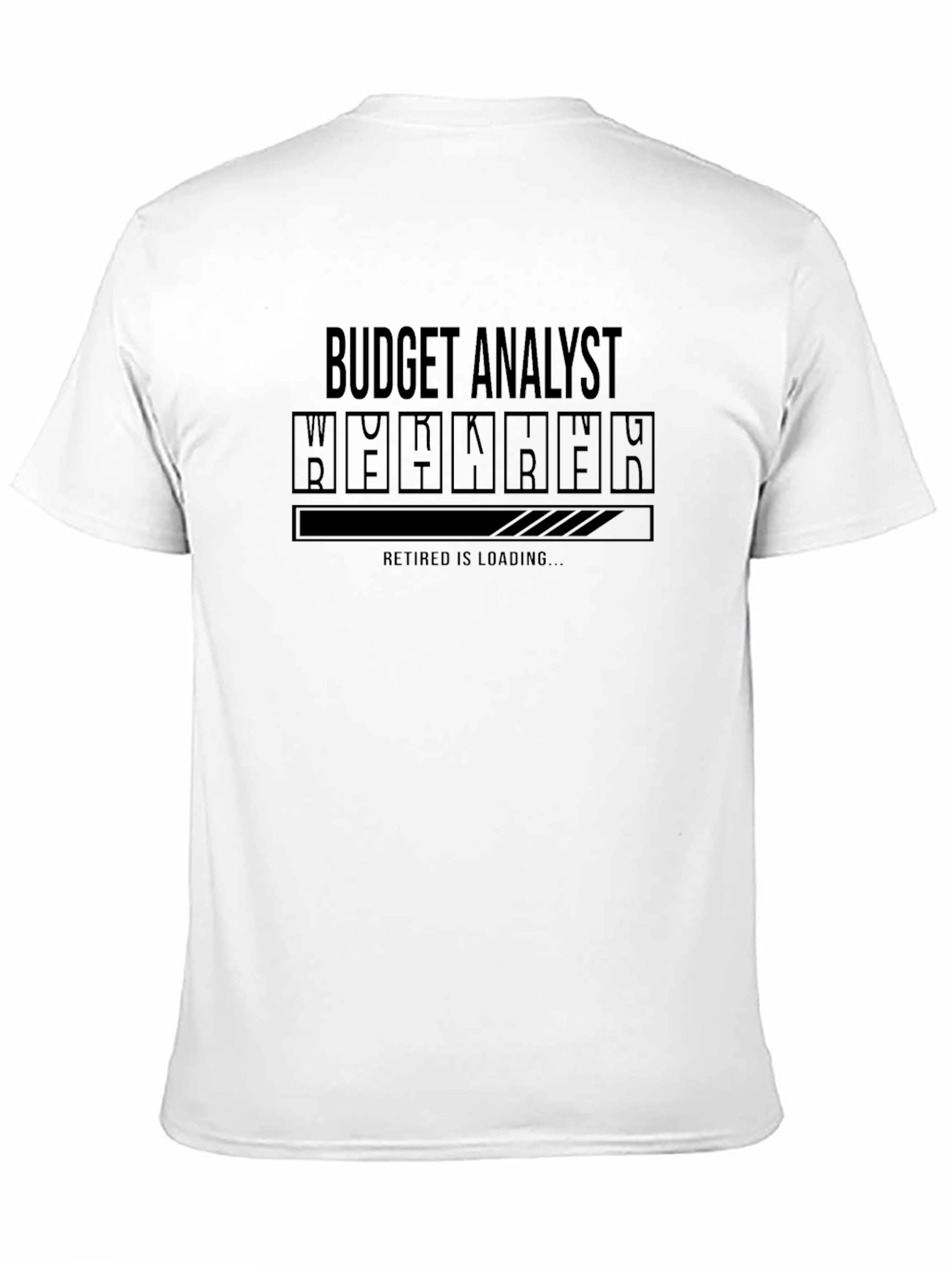 Budget Analyst Retirement Loading T-Shirt