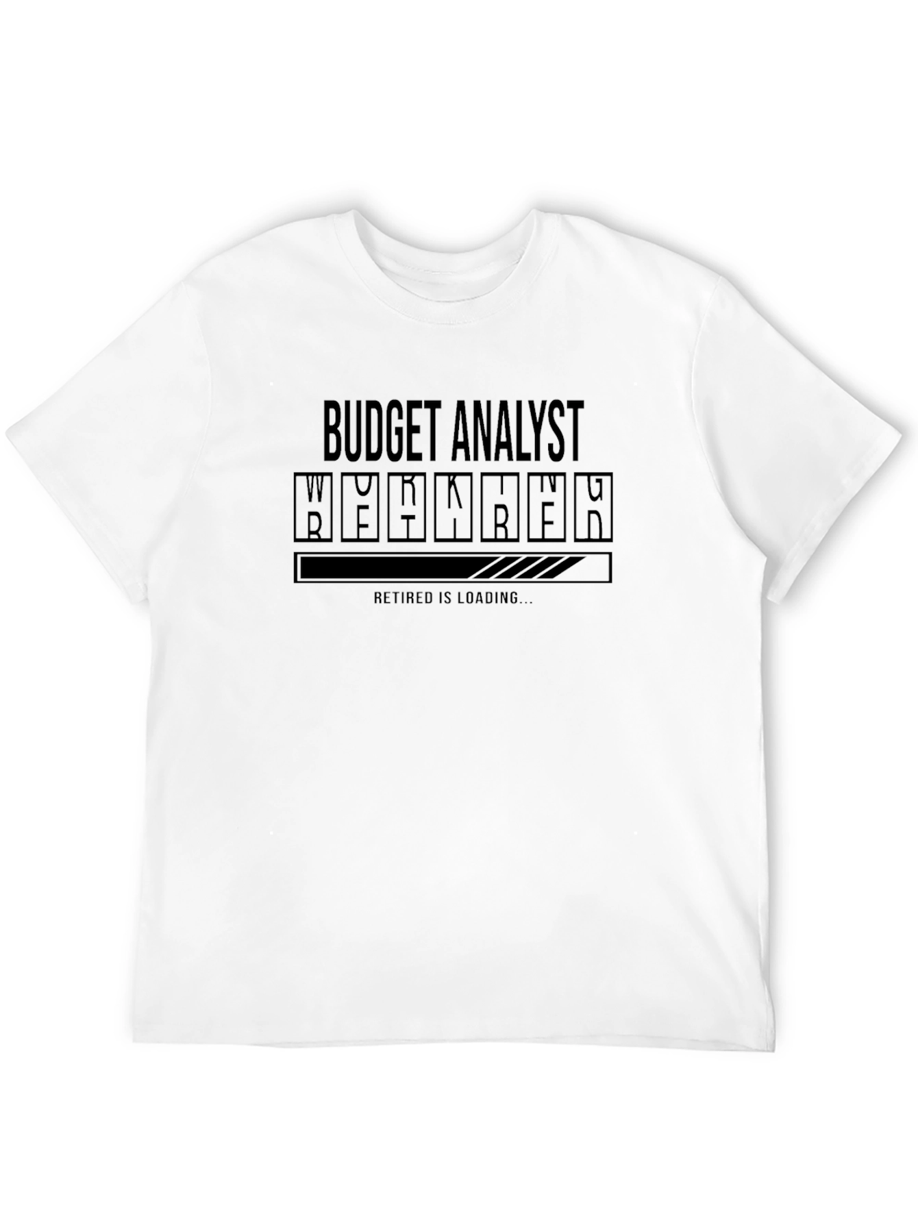 Budget Analyst Retirement Loading T-Shirt
