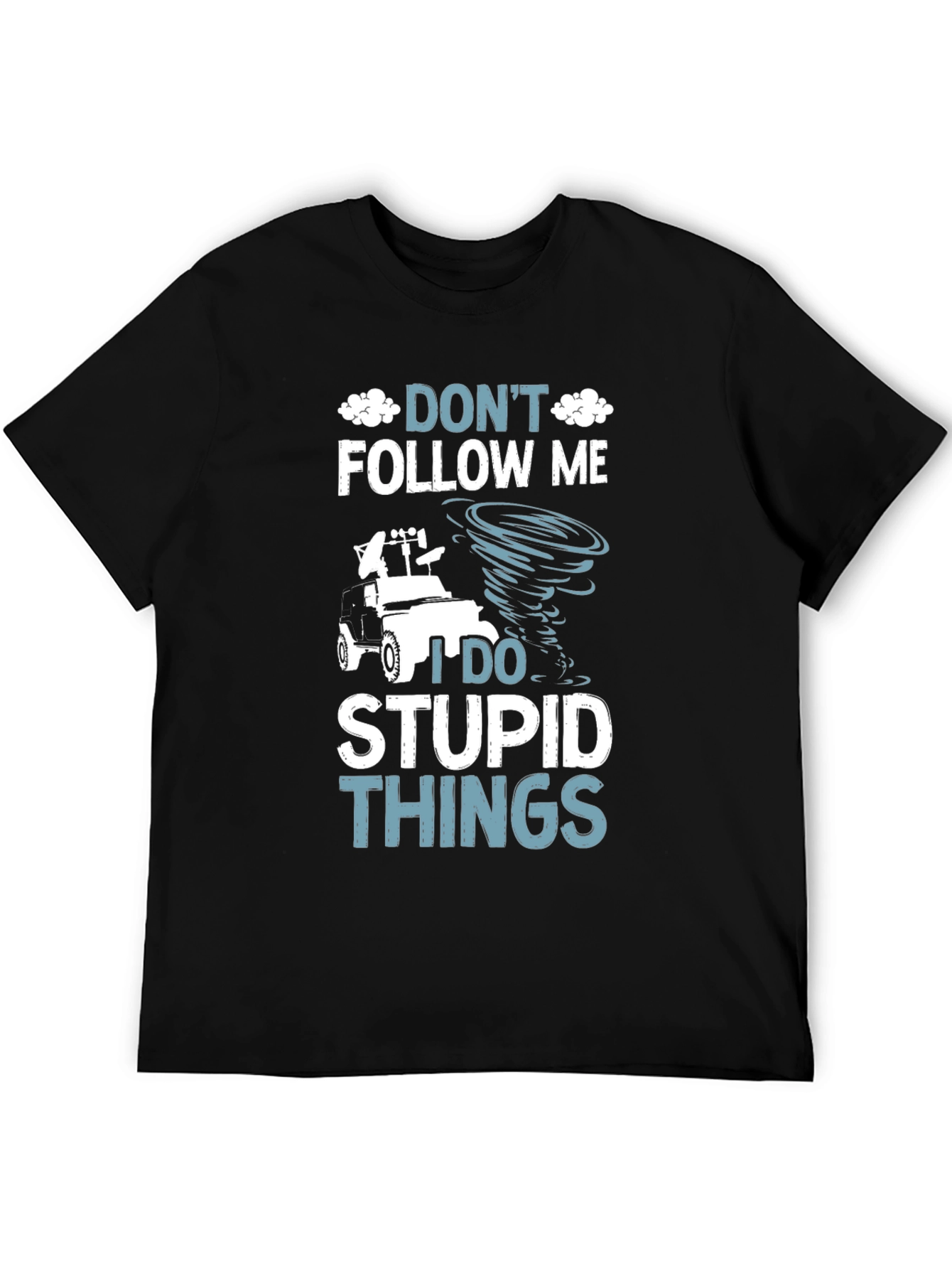 Funny Graphic Tee - Dont Follow Me