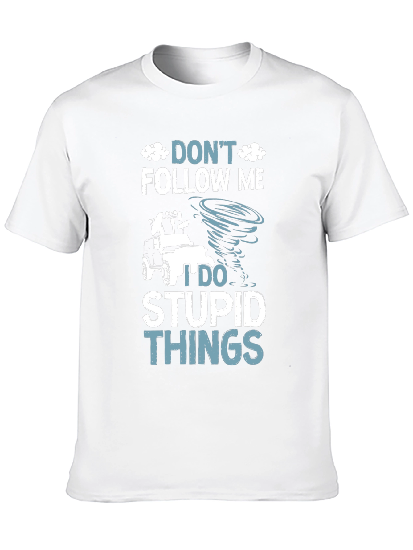 Funny Graphic Tee - Dont Follow Me