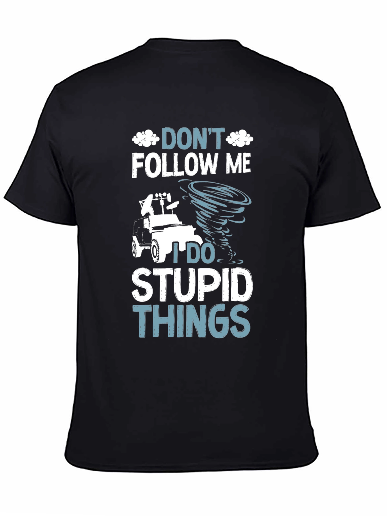 Funny Graphic Tee - Dont Follow Me