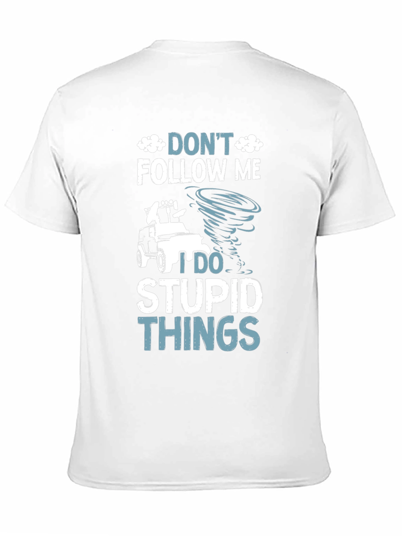 Funny Graphic Tee - Dont Follow Me
