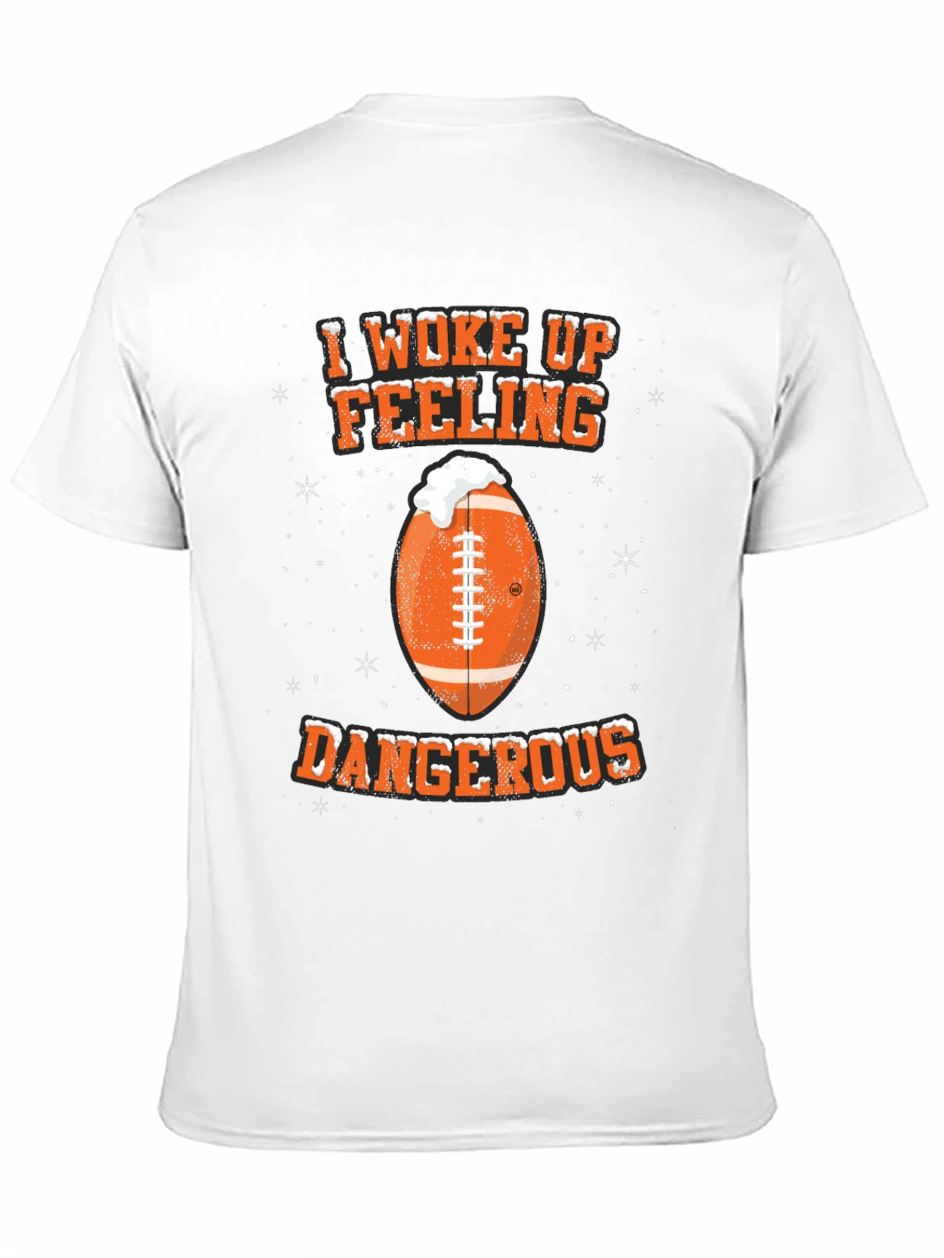 I Woke Up Feeling Dangerous Football T-Shirt