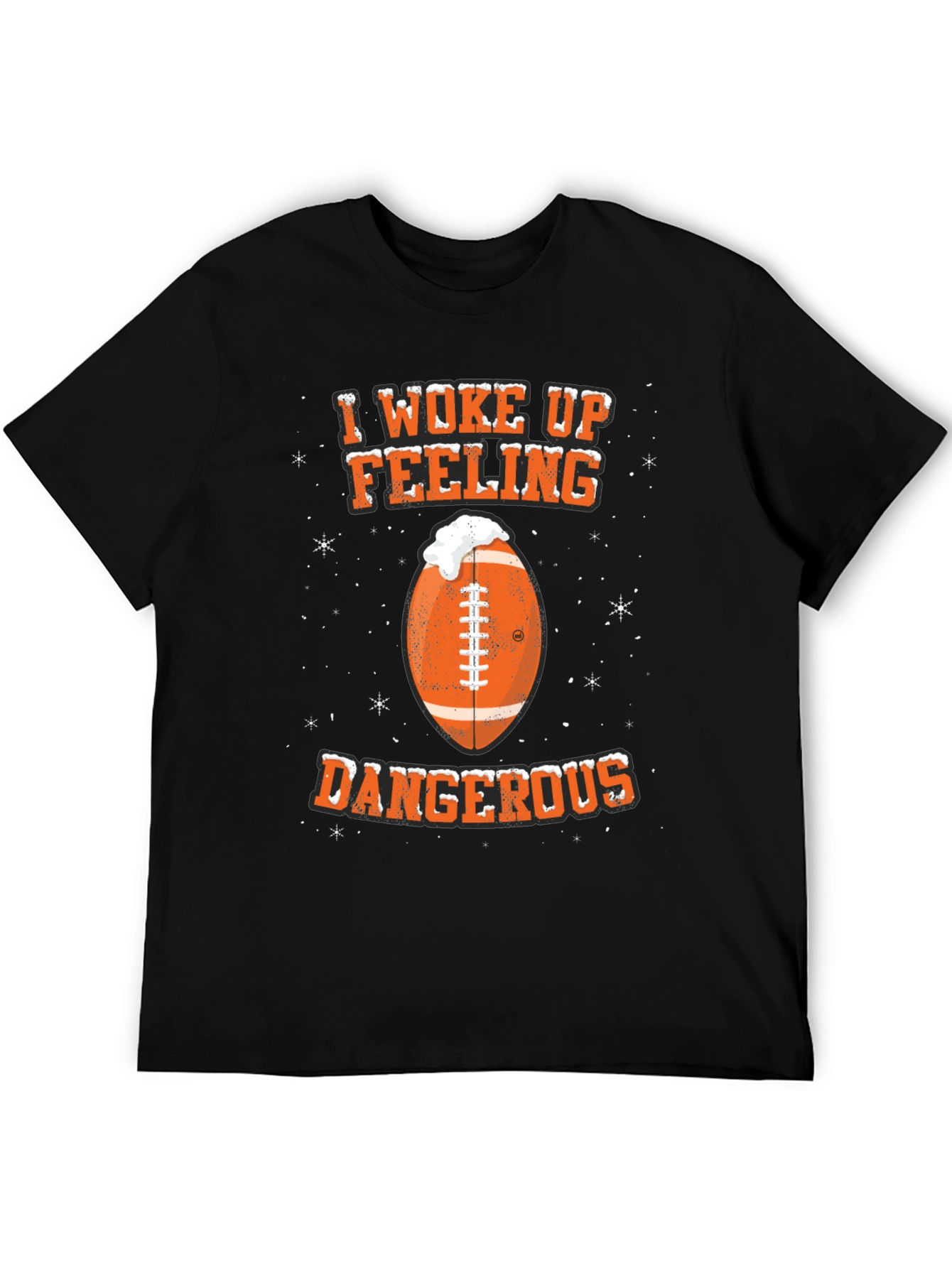 I Woke Up Feeling Dangerous Football T-Shirt