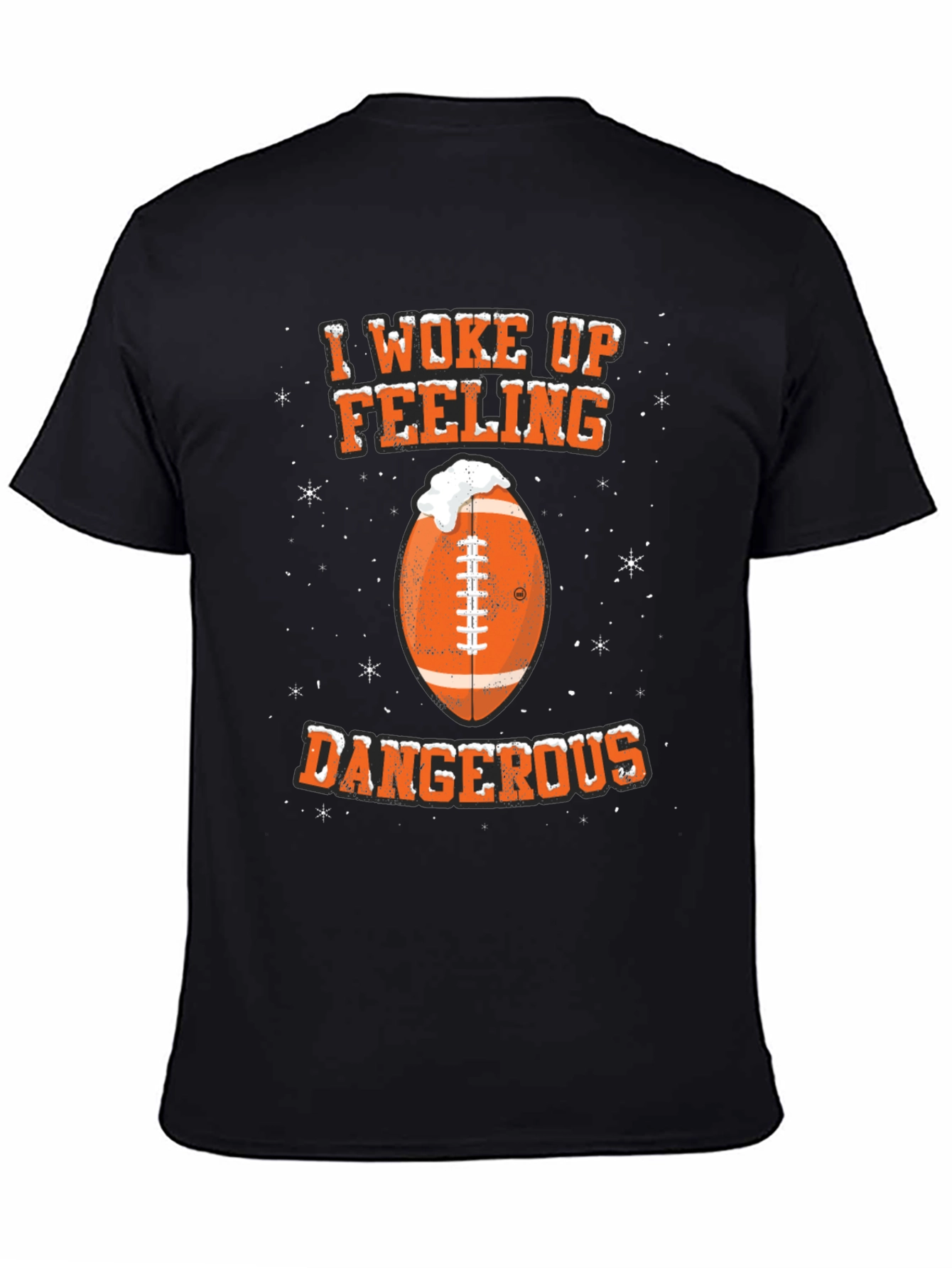 I Woke Up Feeling Dangerous Football T-Shirt