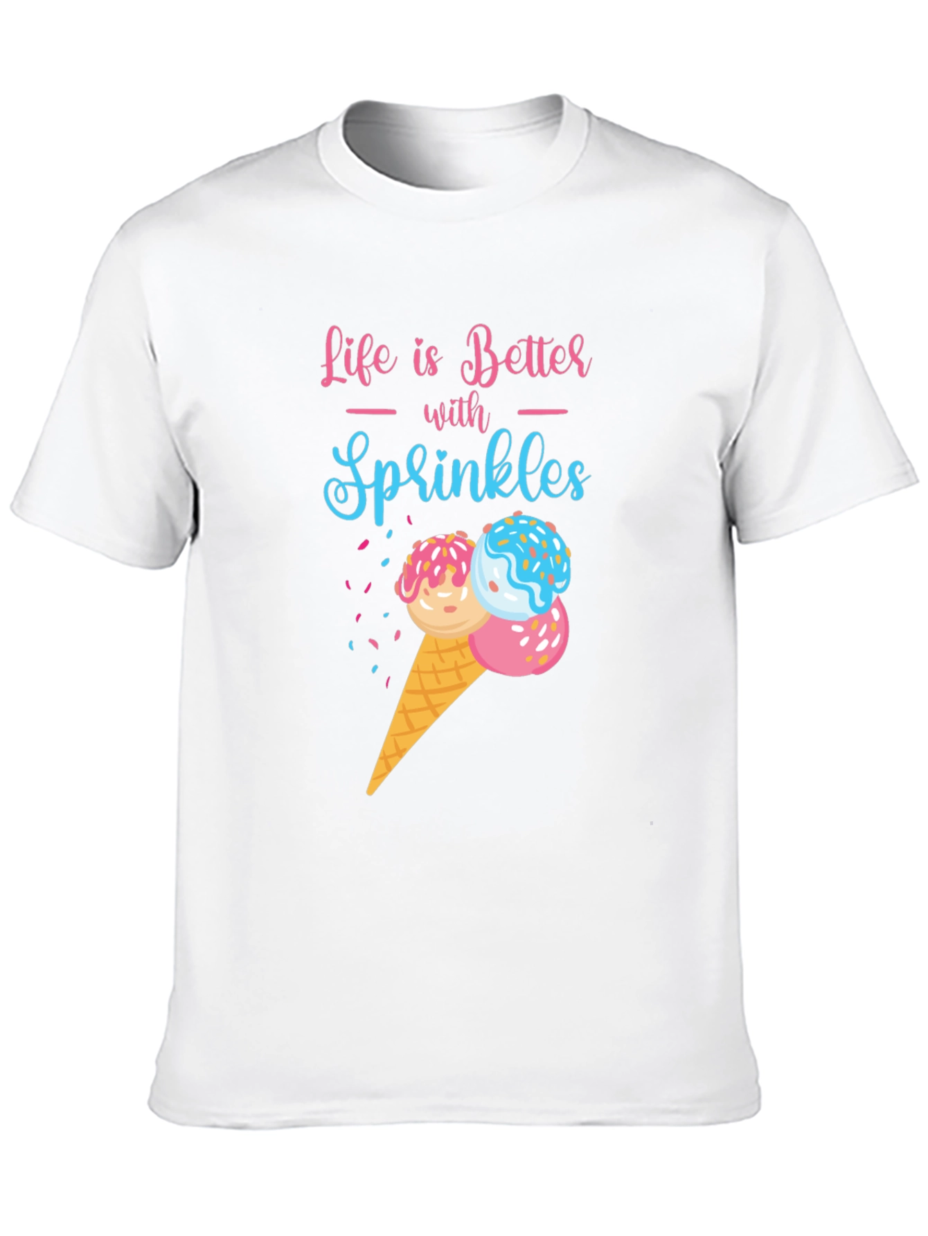 Life Is Better With Sprinkles T-Shirt