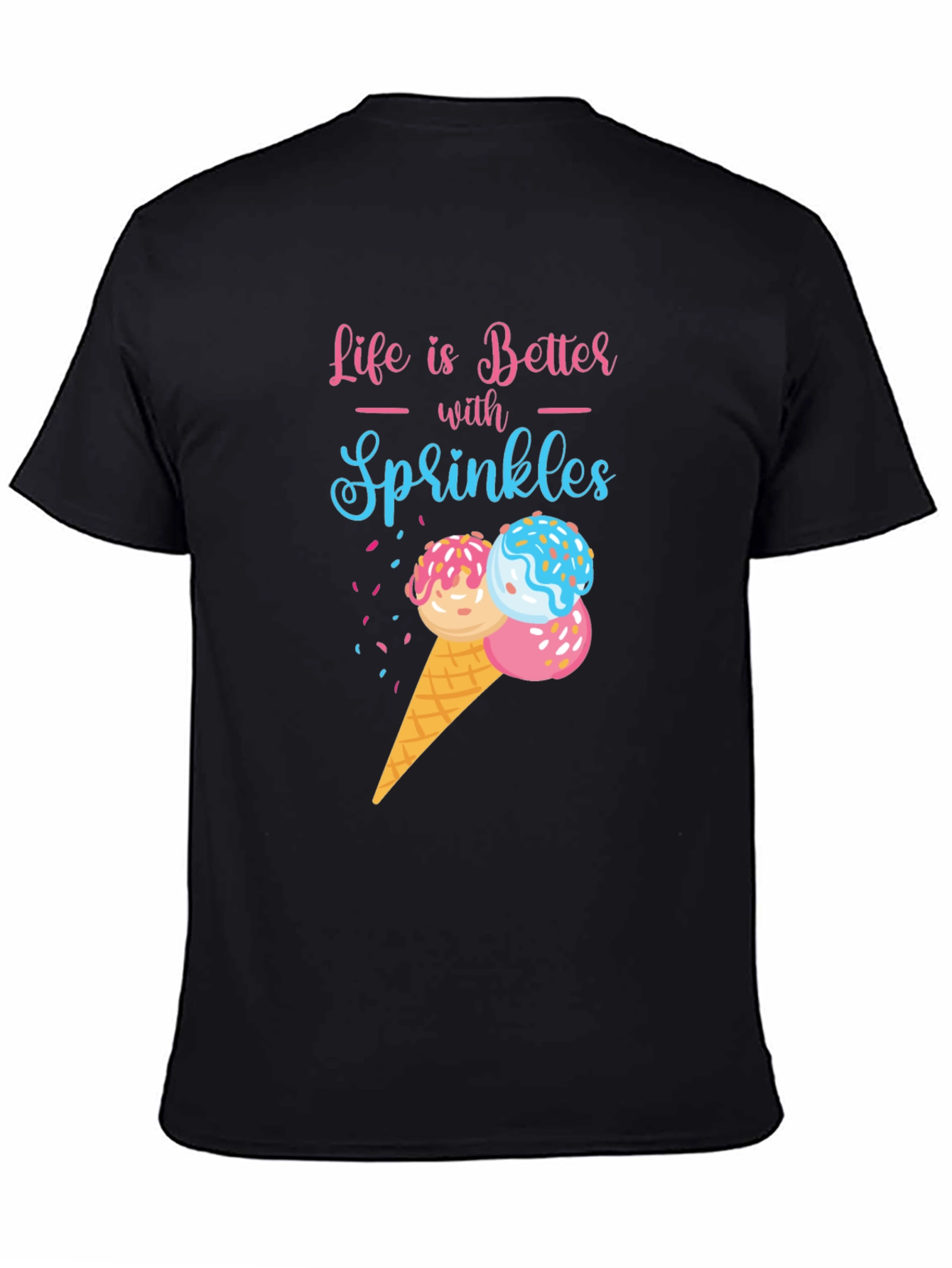 Life Is Better With Sprinkles T-Shirt