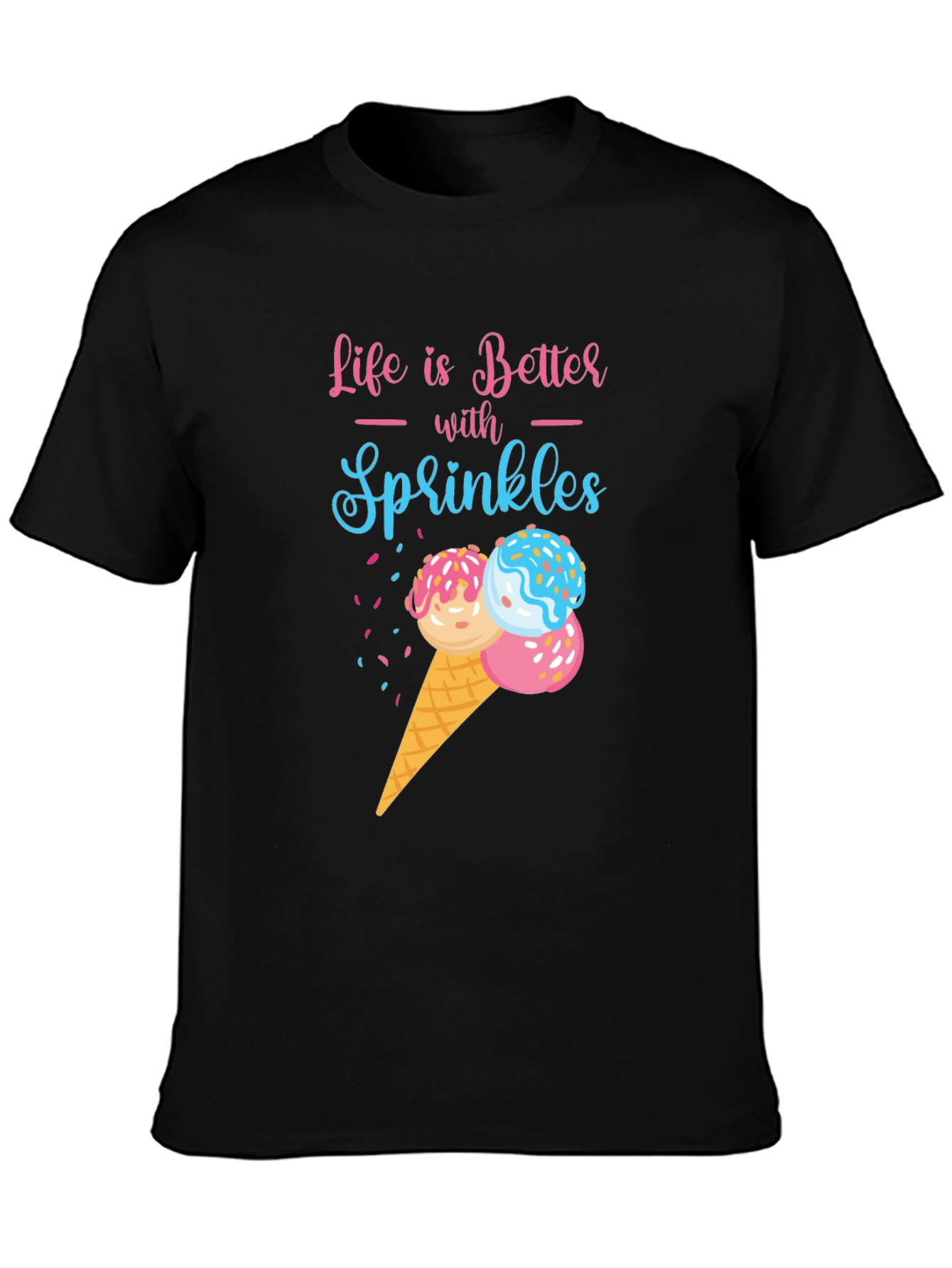 Life Is Better With Sprinkles T-Shirt