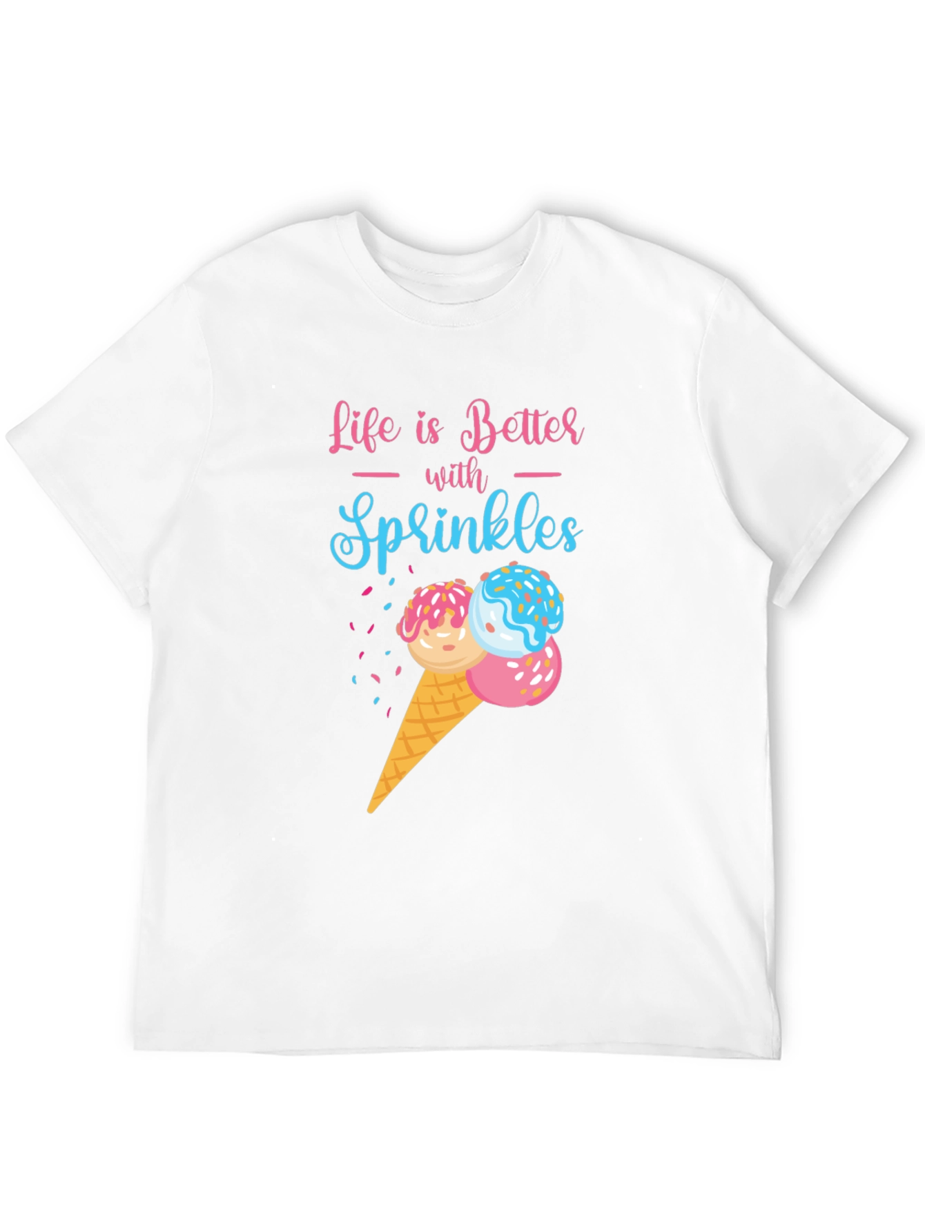 Life Is Better With Sprinkles T-Shirt