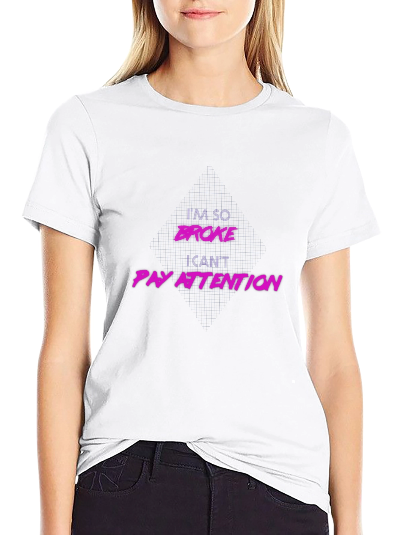 Im So Broke Funny T-Shirt