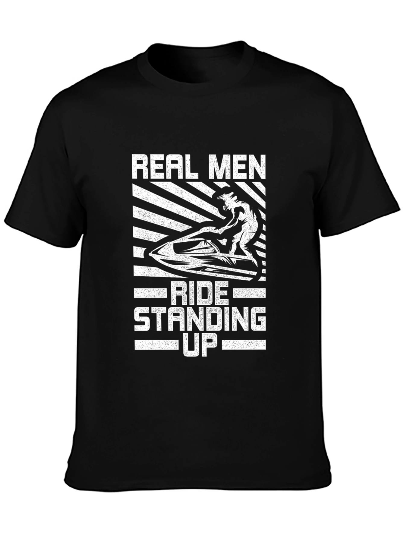 Real Men Ride Standing Up Jet Ski T-Shirt