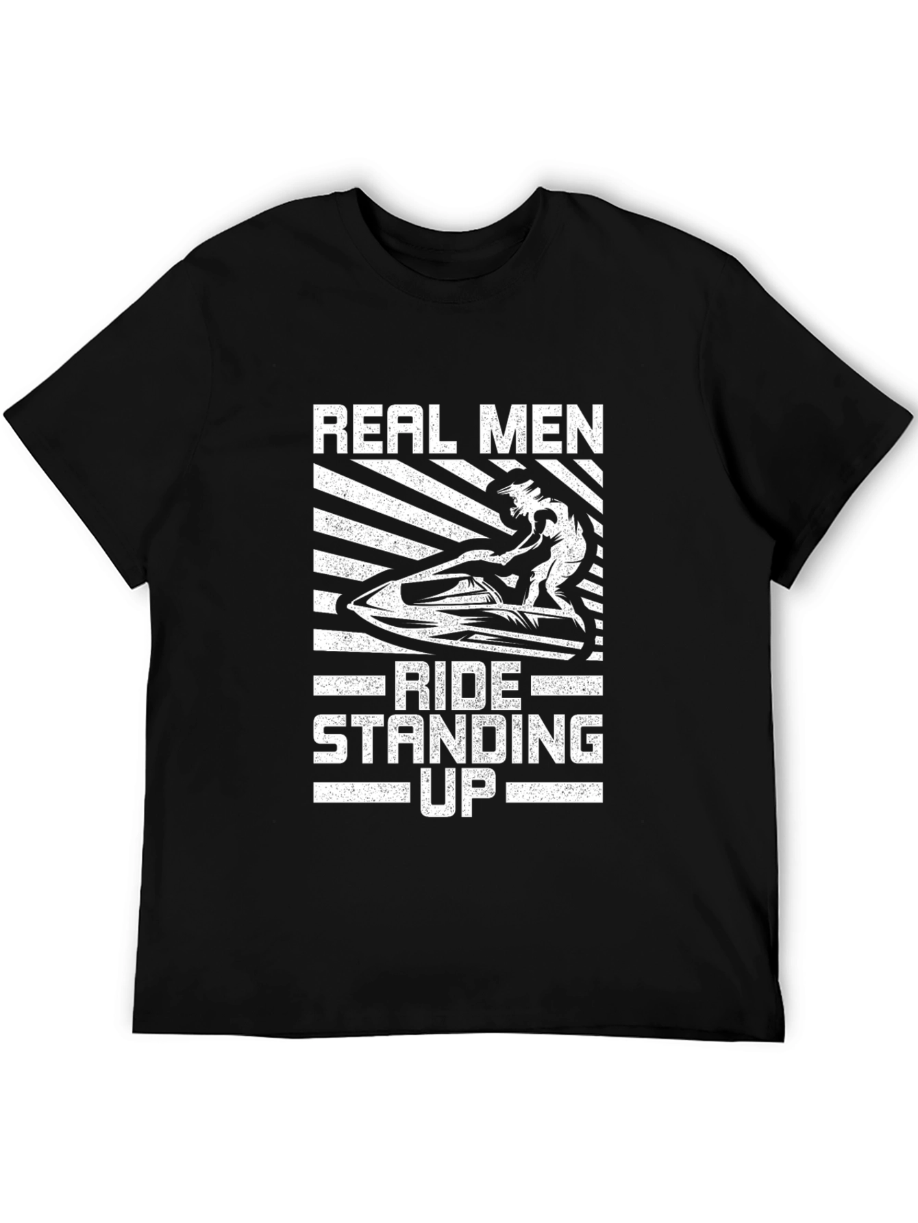 Real Men Ride Standing Up Jet Ski T-Shirt
