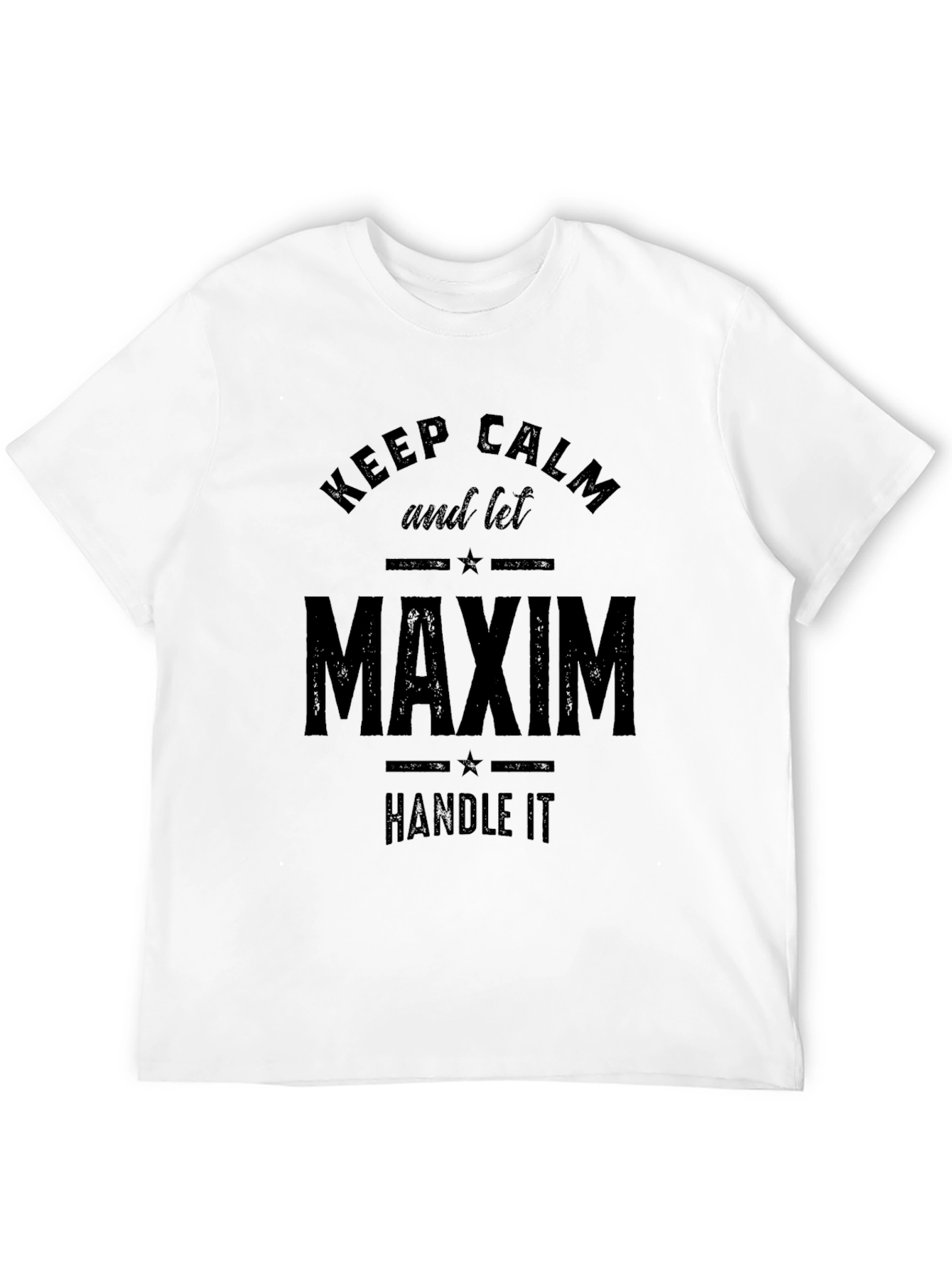 Keep Calm Maxim Can Handle It T-Shirt