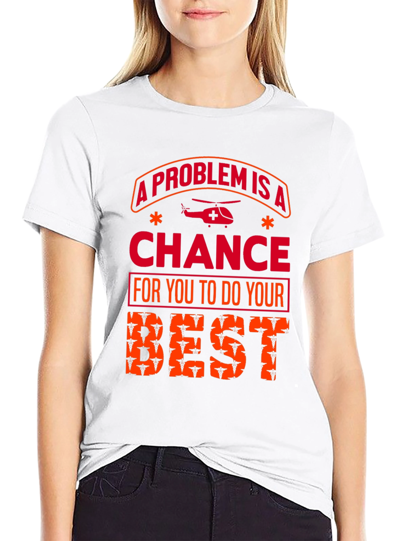 A Problem Is a Chance T-Shirt