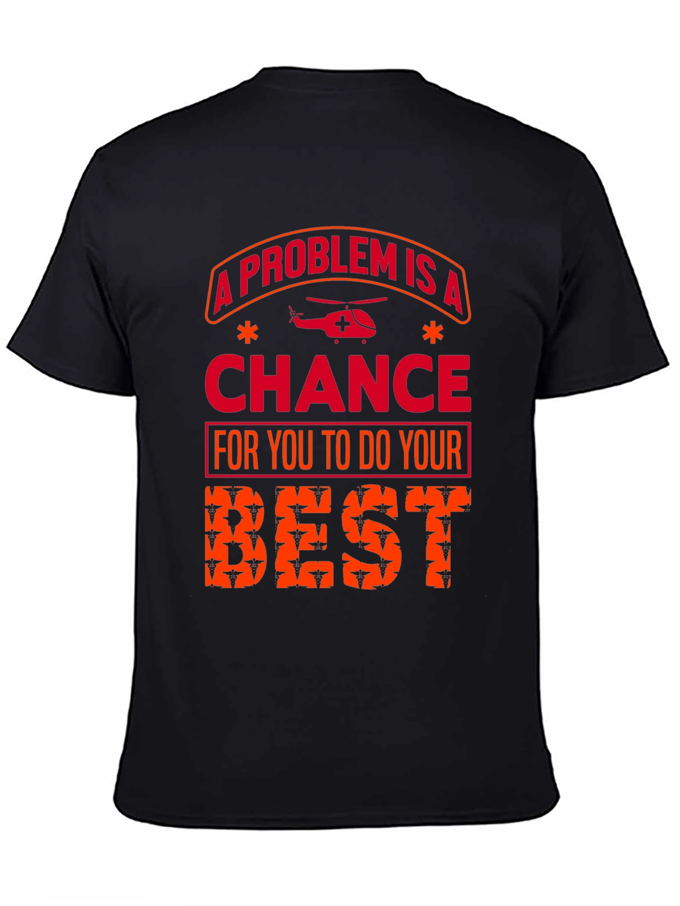 A Problem Is a Chance T-Shirt