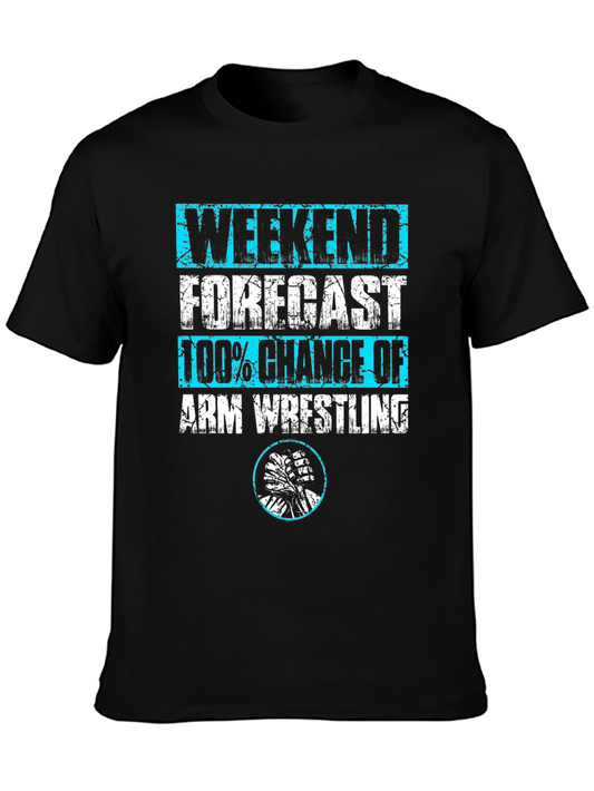 Arm Wrestling Weekend Forecast T-Shirt