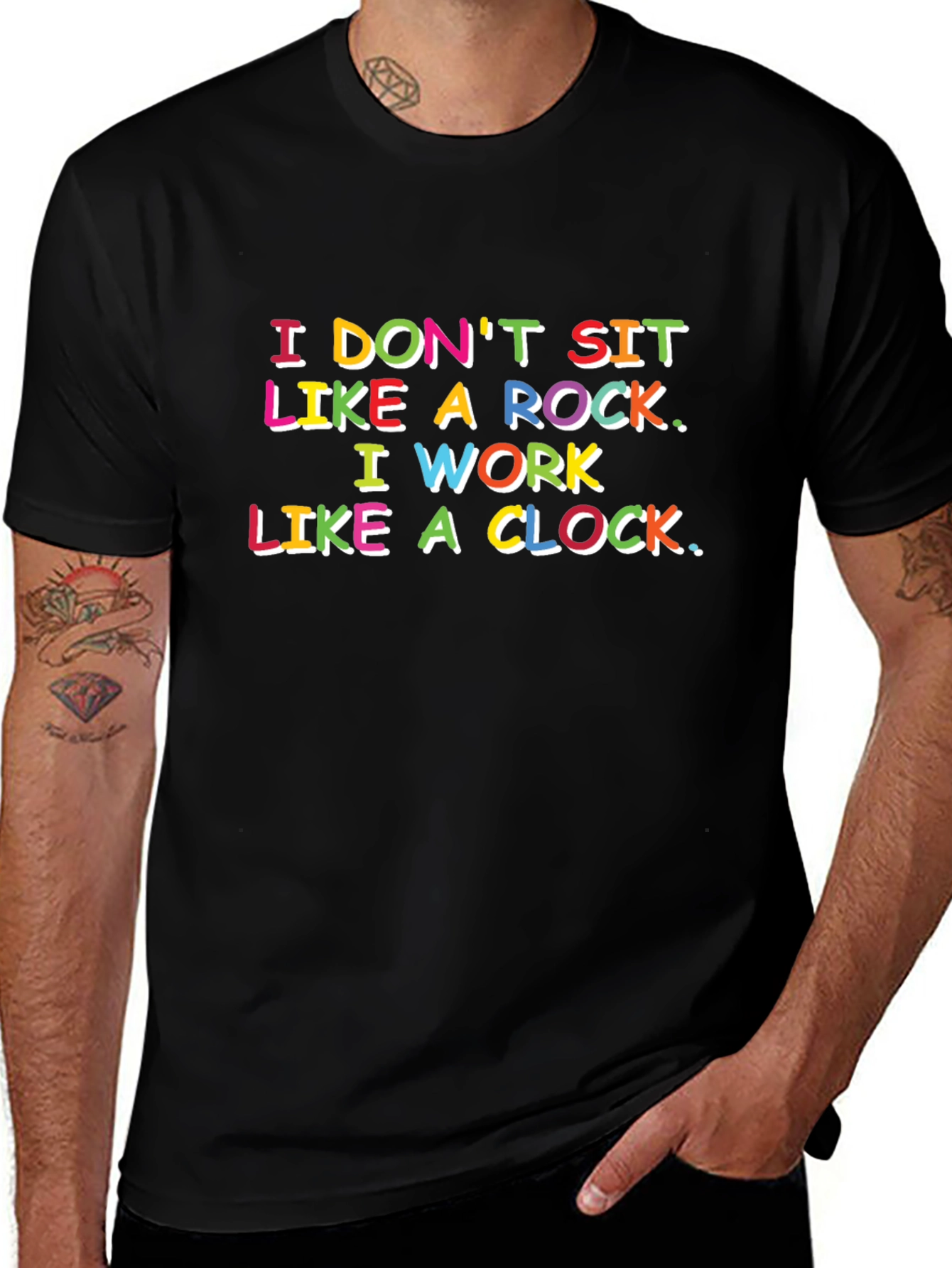 Funny Slogan T-Shirt: I Dont Sit Like a Rock
