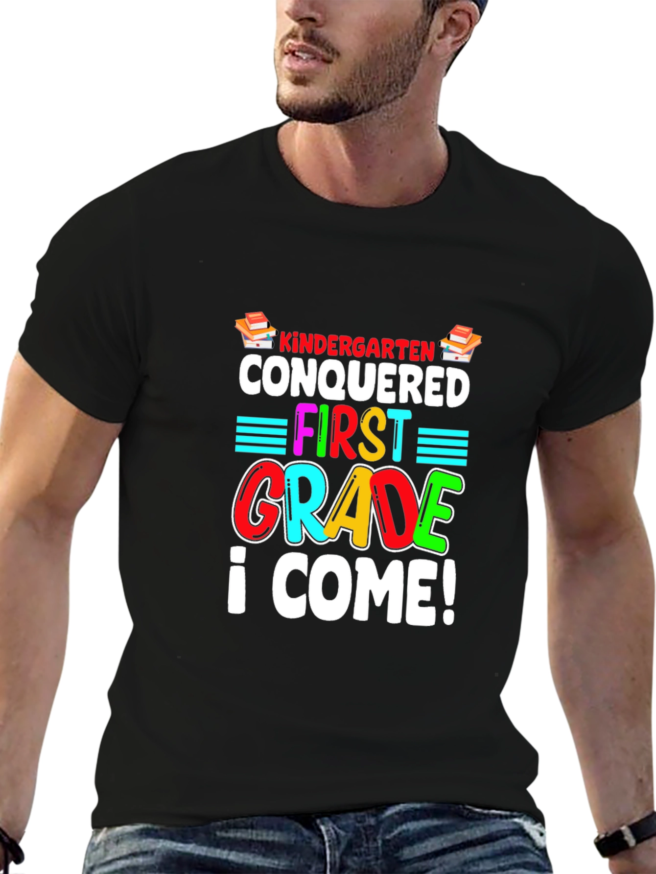 Kindergarten Conquered T-Shirt - First Grade I Come!
