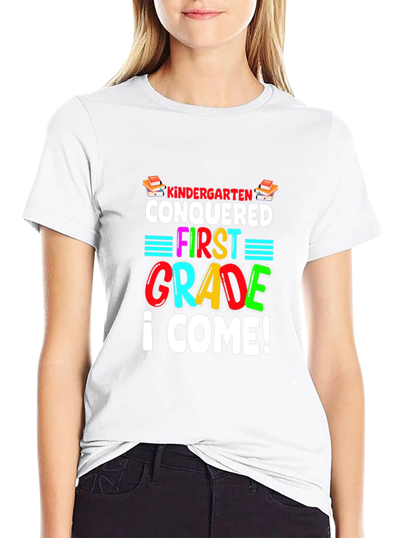 Kindergarten Conquered T-Shirt - First Grade I Come!