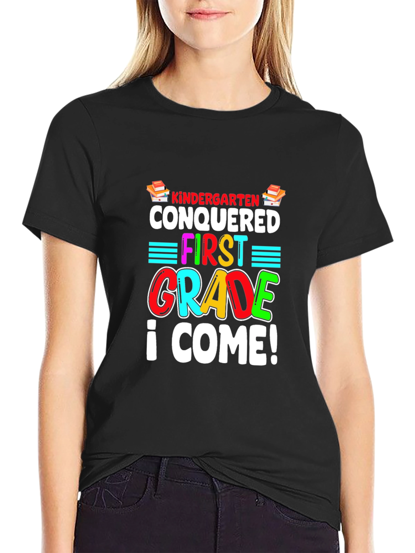 Kindergarten Conquered T-Shirt - First Grade I Come!