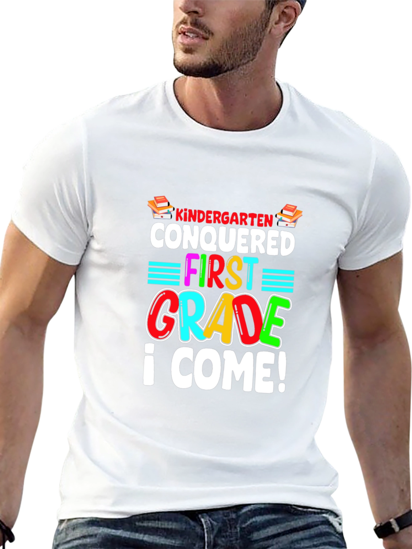 Kindergarten Conquered T-Shirt - First Grade I Come!