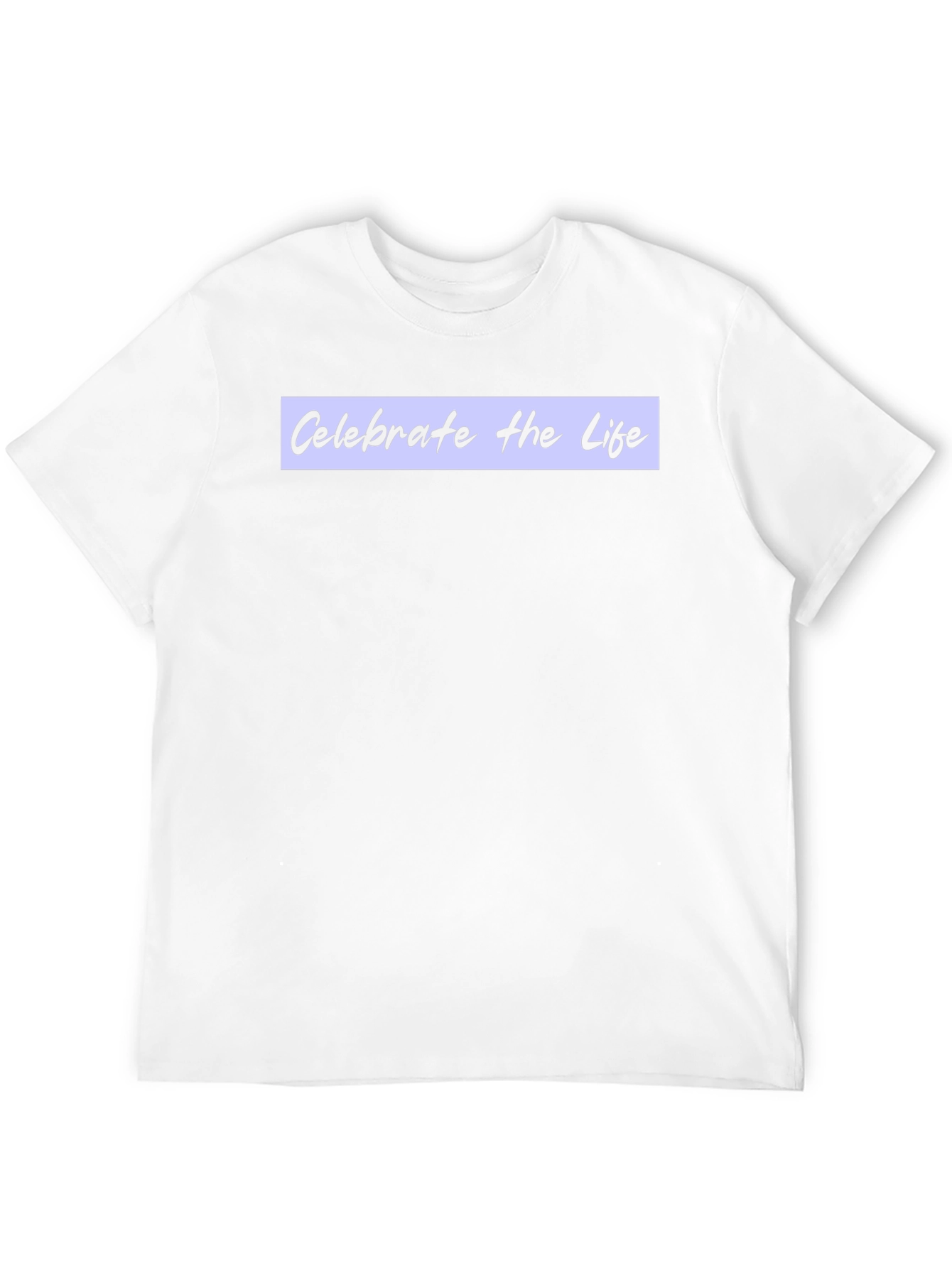 Celebrate Life Tee - Stylish & Comfortable
