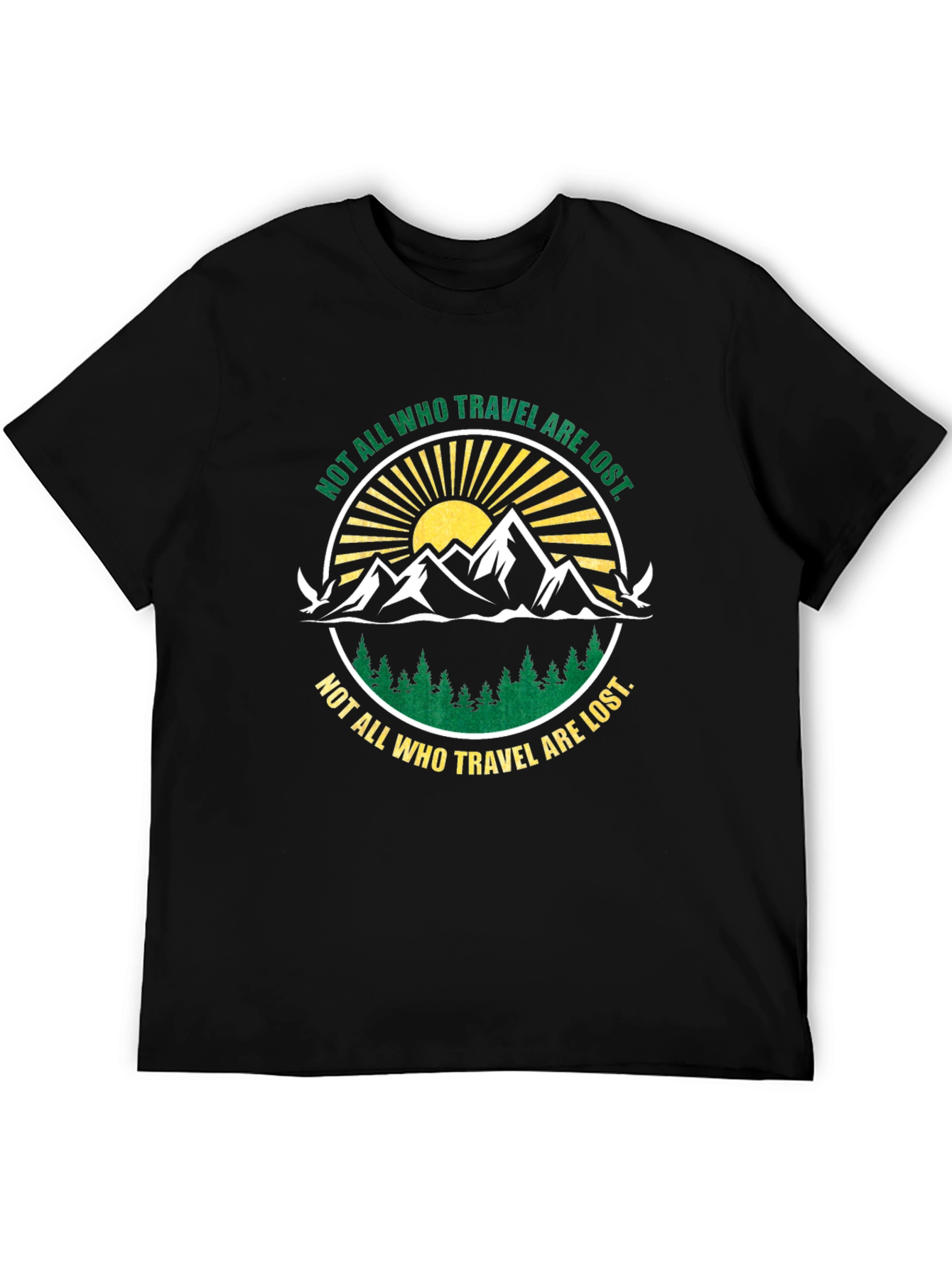 Not All Who Travel Are Lost Graphic T-Shirt