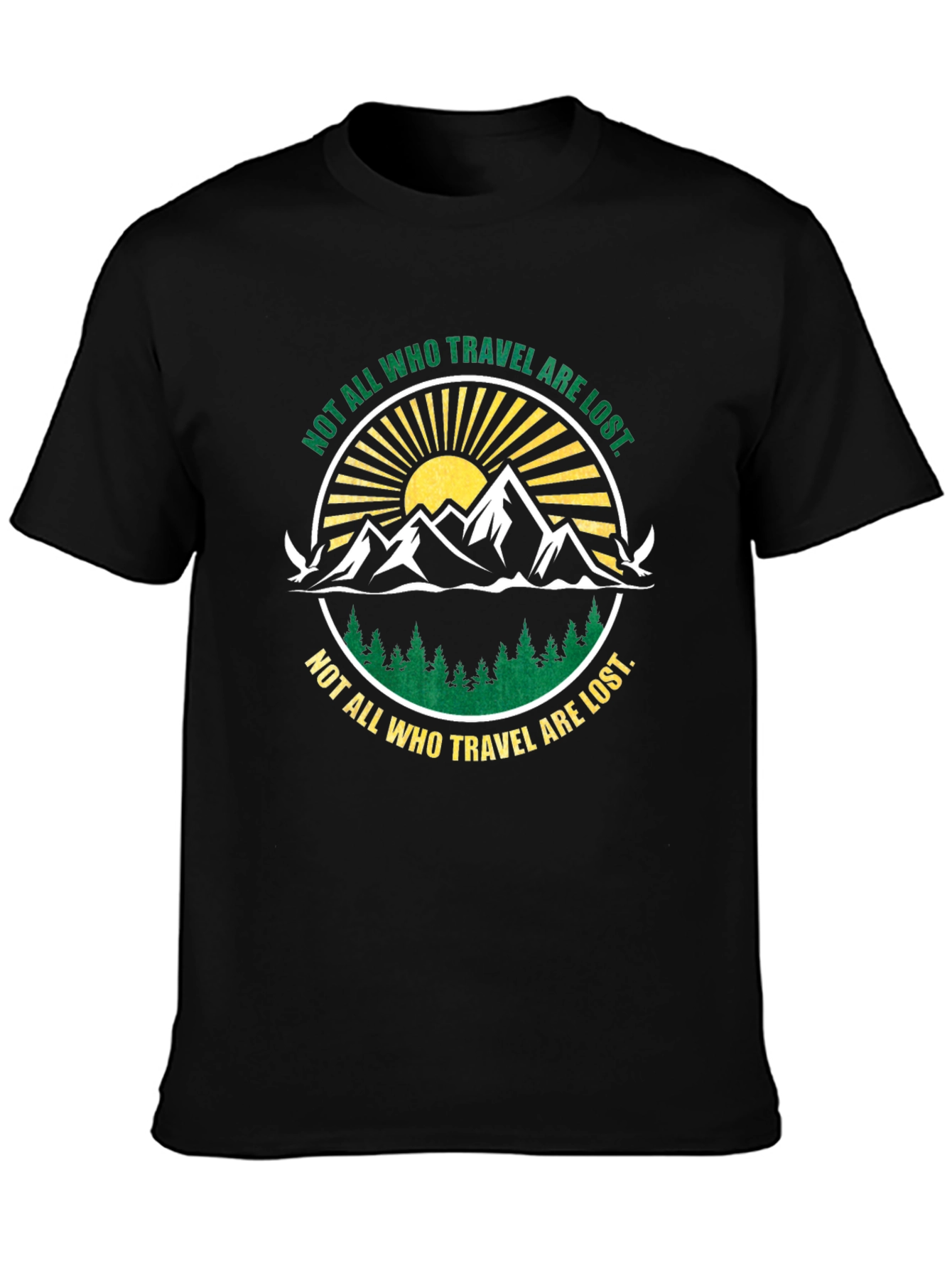 Not All Who Travel Are Lost Graphic T-Shirt