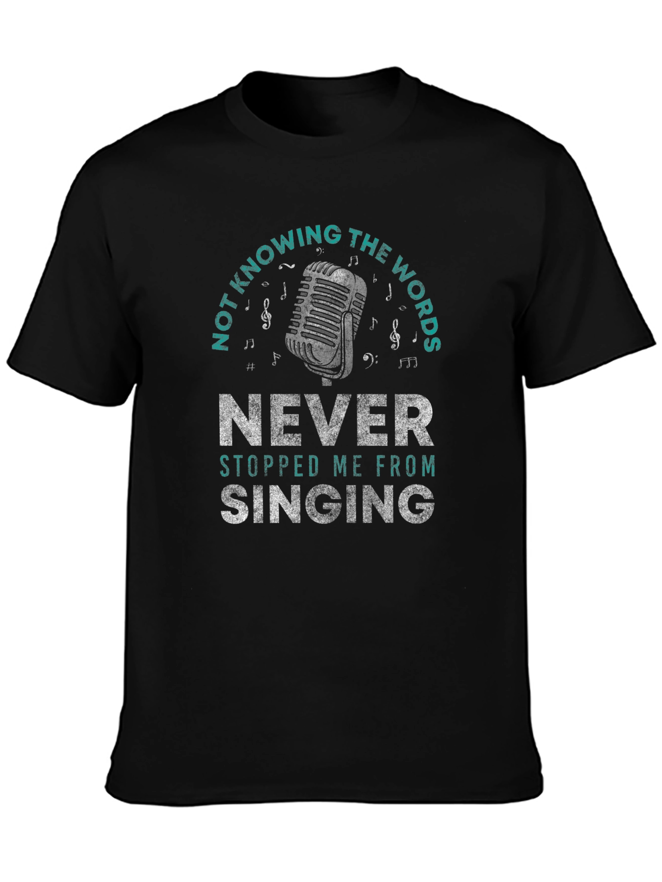 Never Stopped Me From Singing T-Shirt