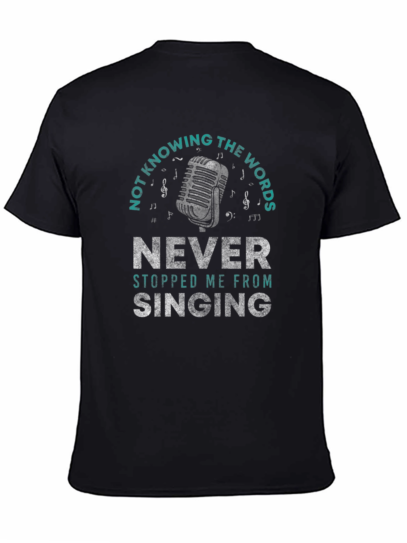 Never Stopped Me From Singing T-Shirt