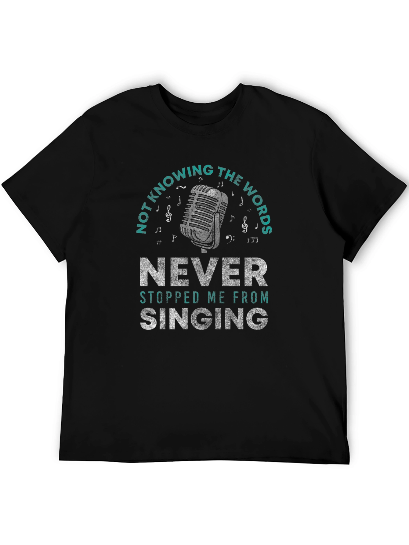 Never Stopped Me From Singing T-Shirt