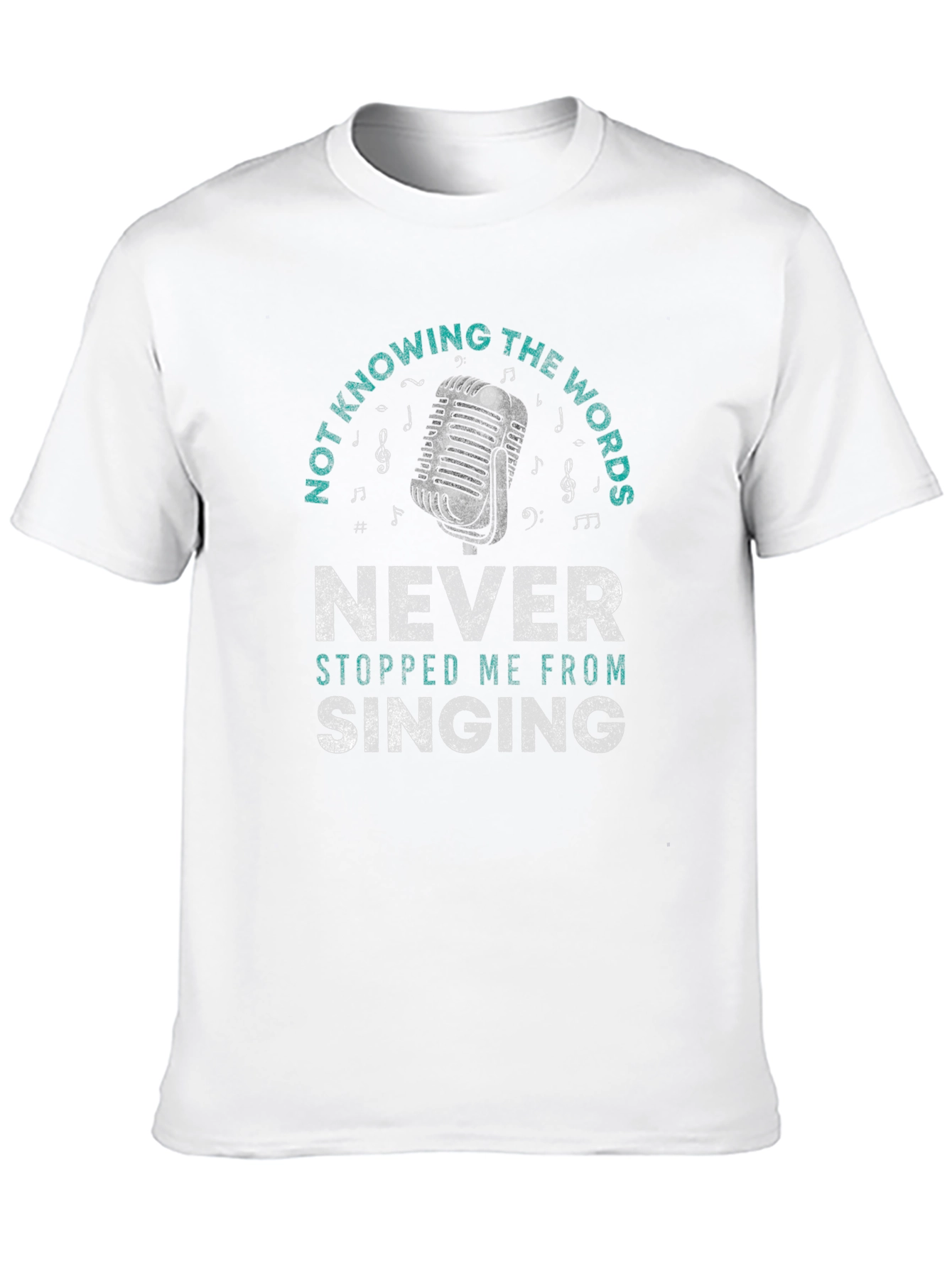 Never Stopped Me From Singing T-Shirt