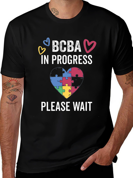 BCBA In Progress T-Shirt - Autism Awareness Tee