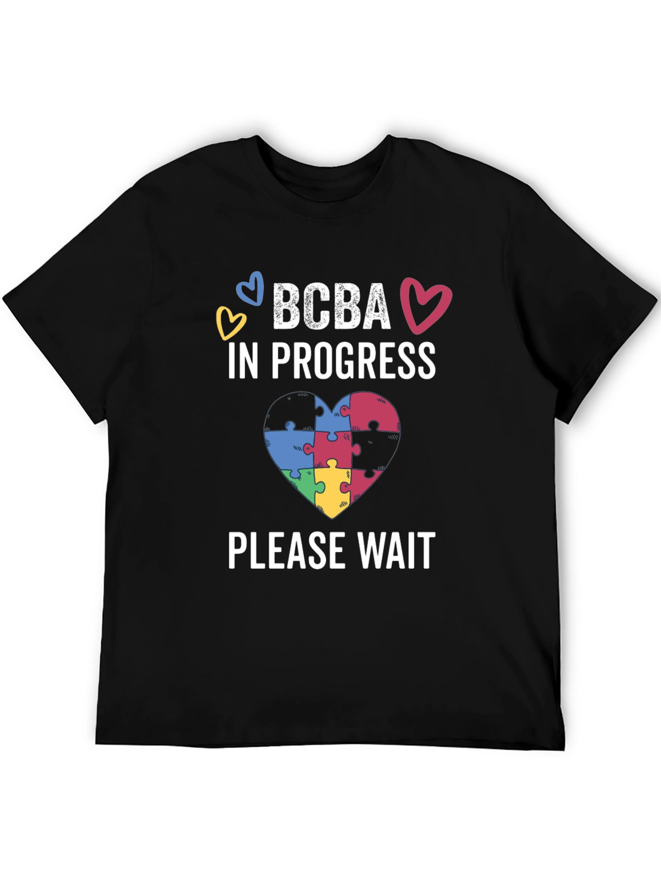 BCBA In Progress T-Shirt - Autism Awareness Tee
