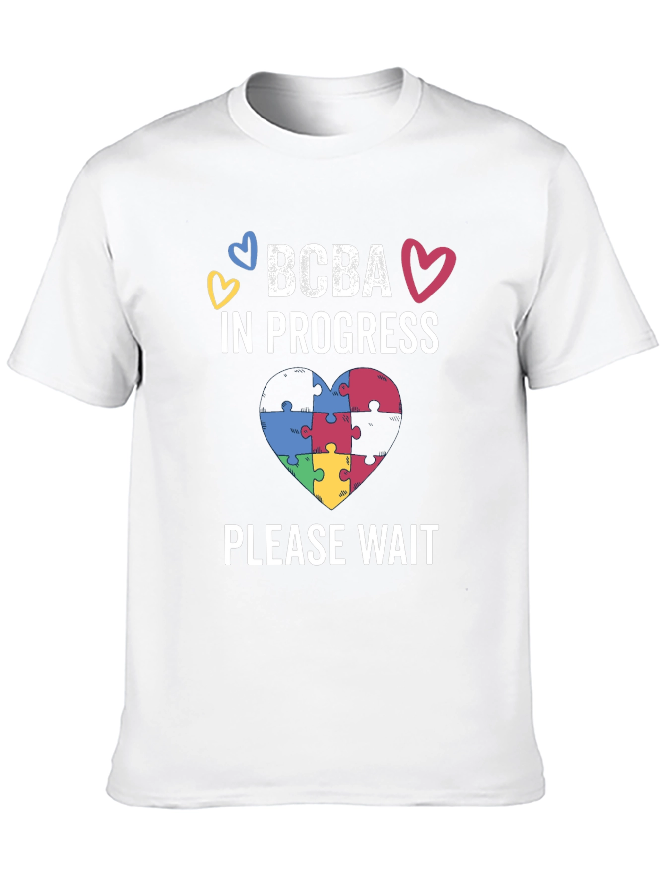BCBA In Progress T-Shirt - Autism Awareness Tee