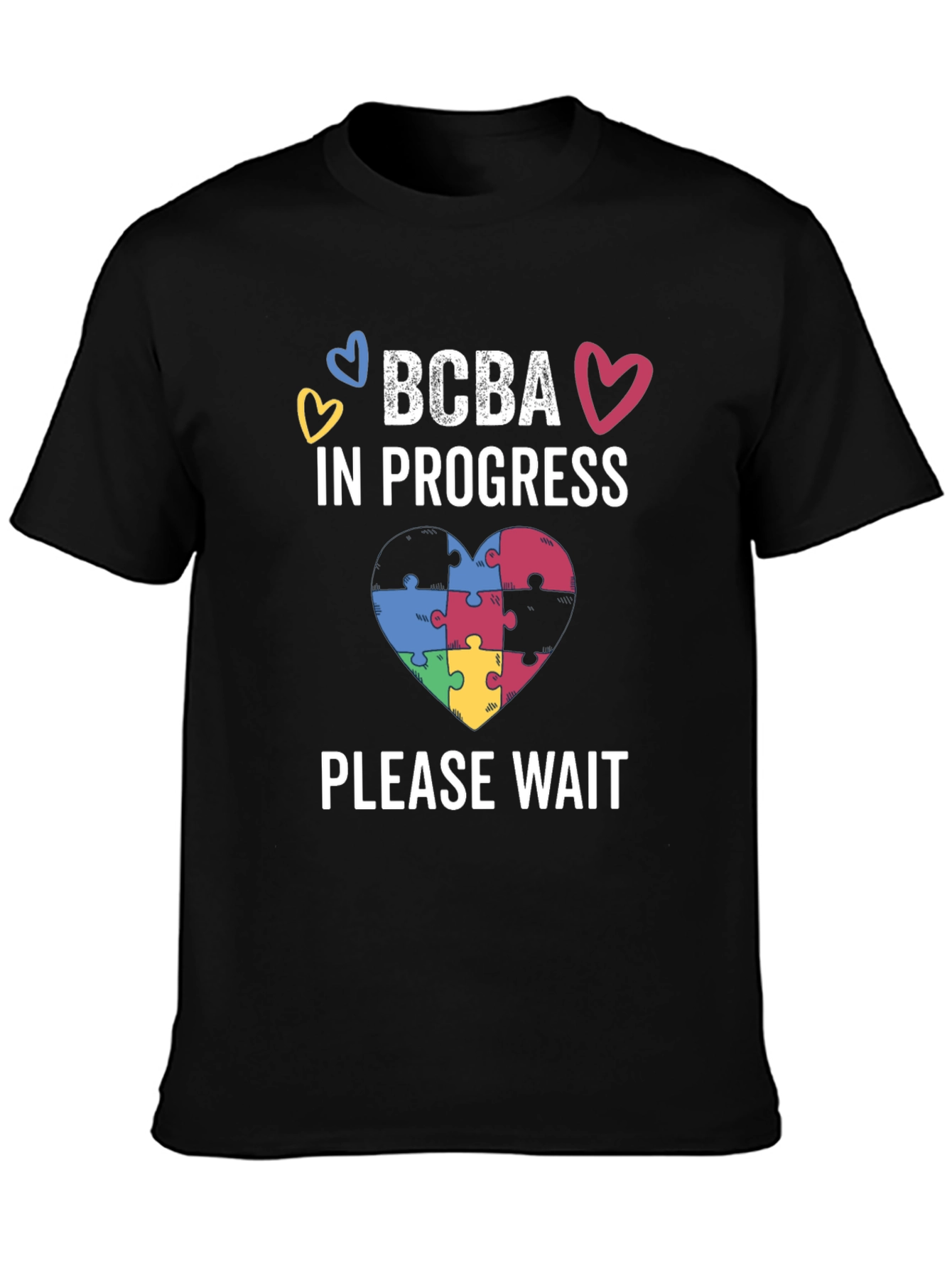 BCBA In Progress T-Shirt - Autism Awareness Tee