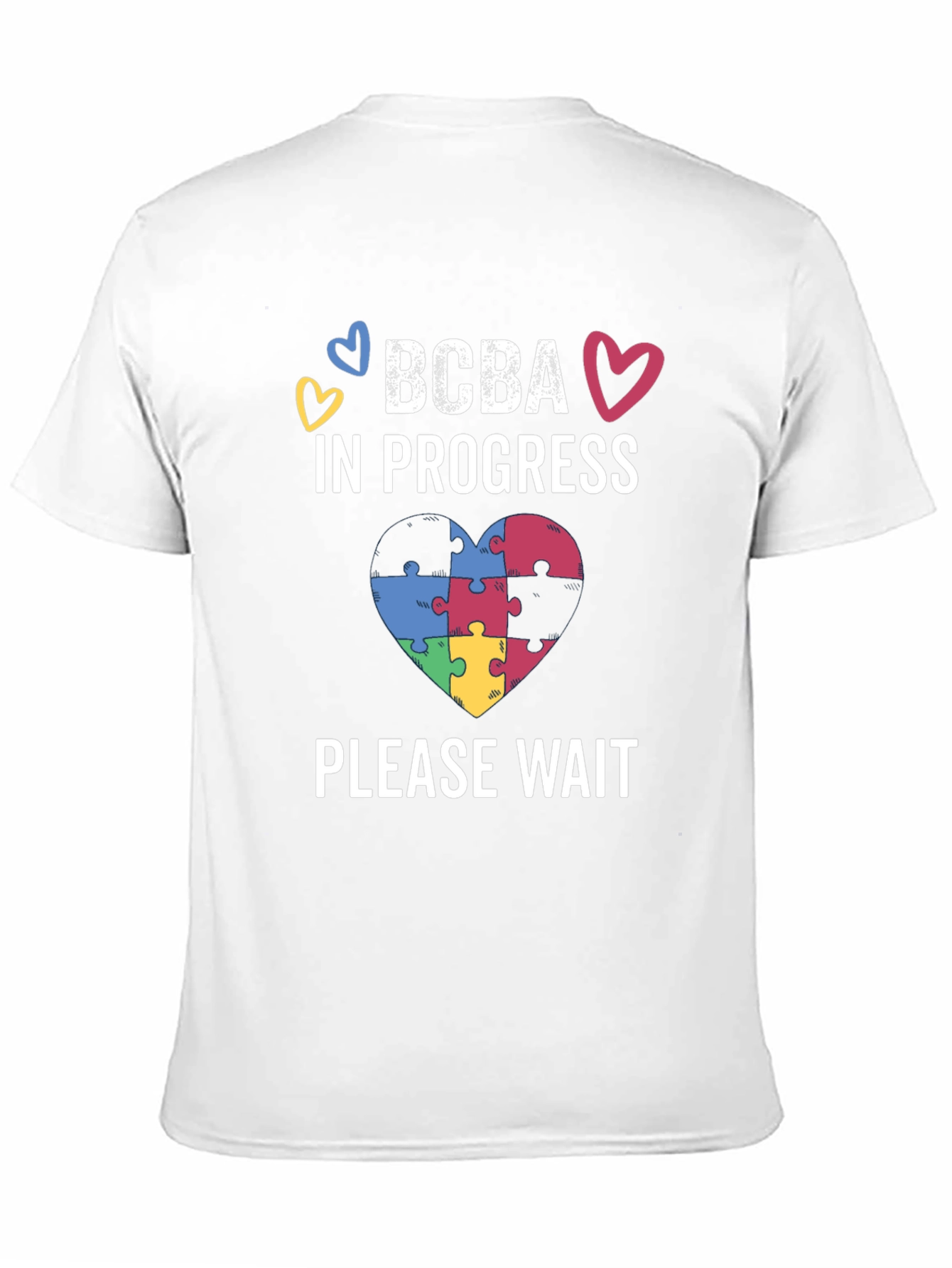 BCBA In Progress T-Shirt - Autism Awareness Tee