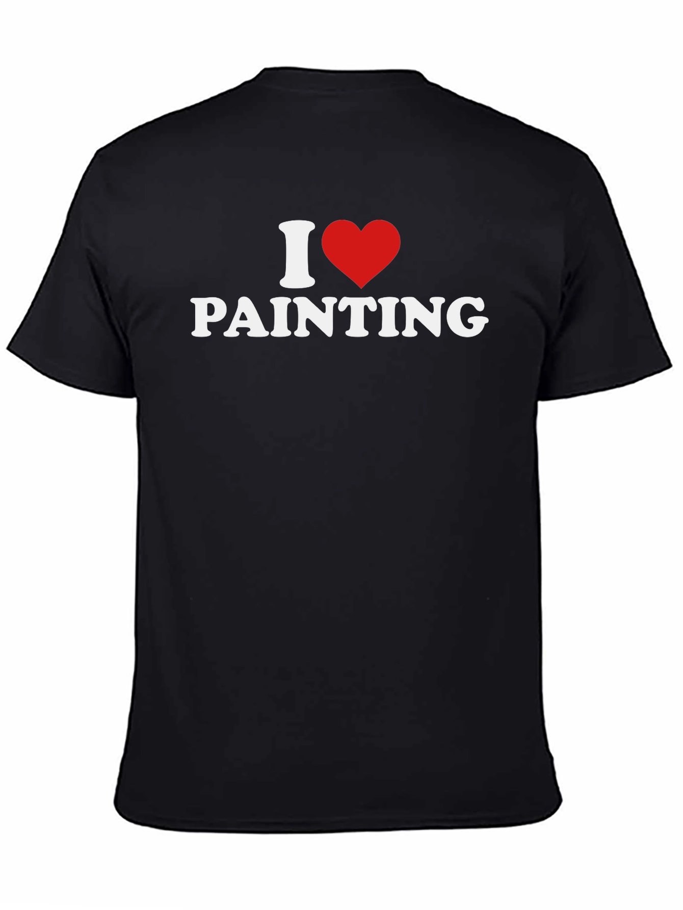 I Love Painting T-Shirt - Artists Statement Tee