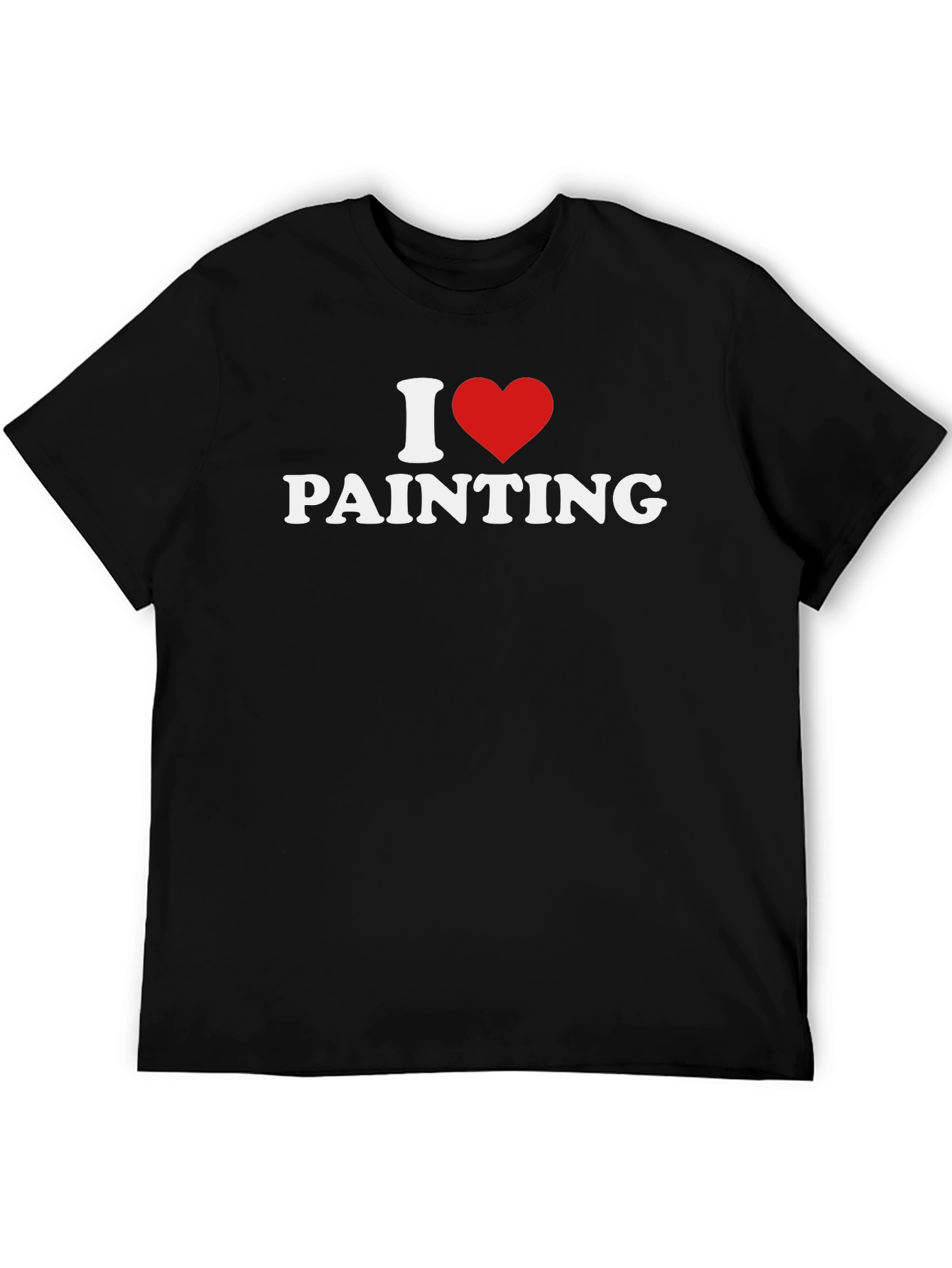 I Love Painting T-Shirt - Artists Statement Tee