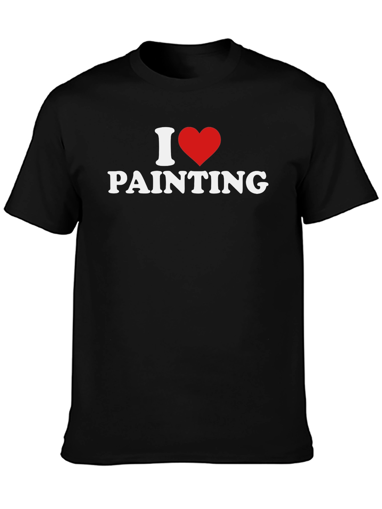 I Love Painting T-Shirt - Artists Statement Tee