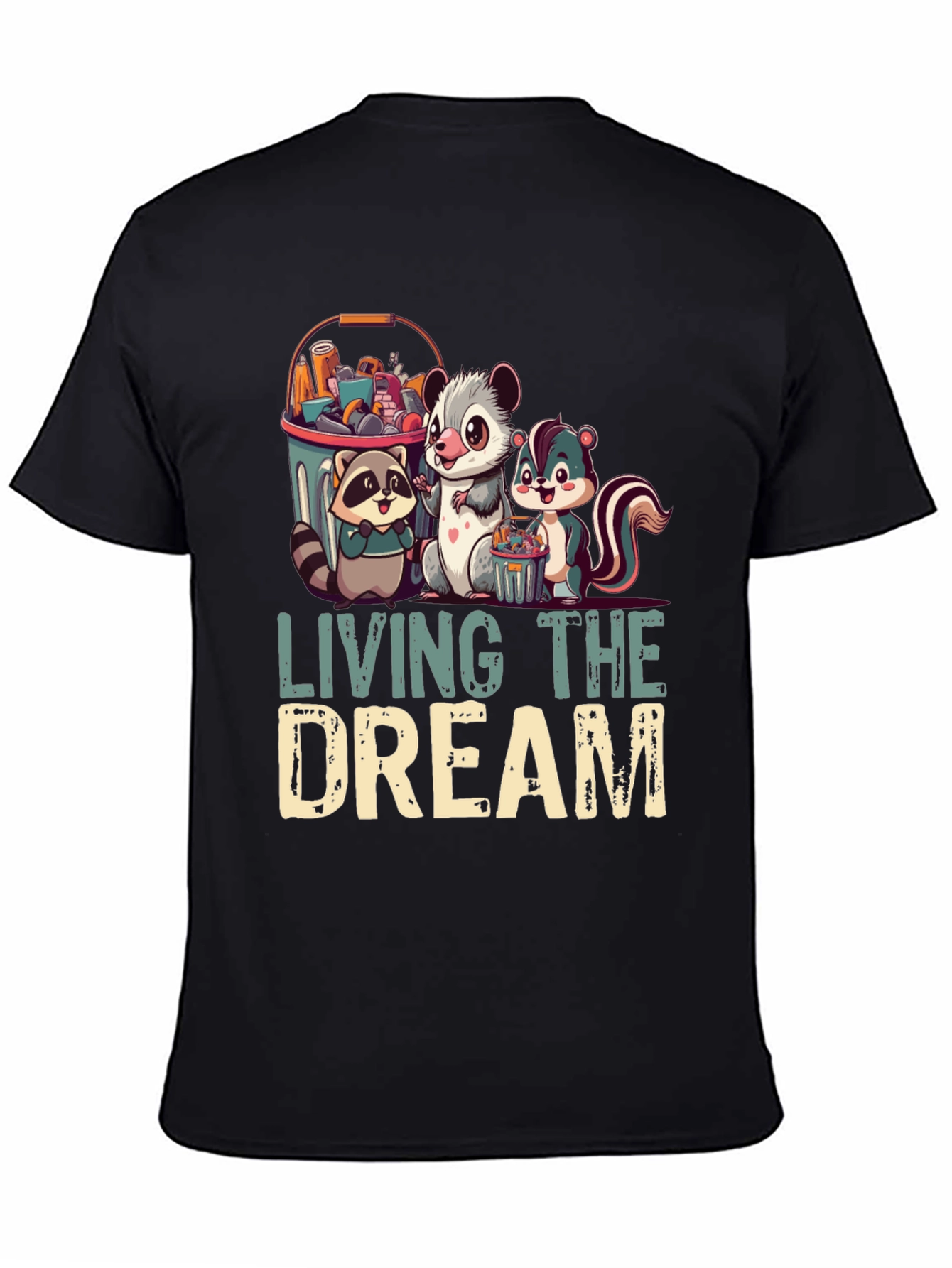 Living the Dream T-Shirt - Raccoon Opossum Skunk